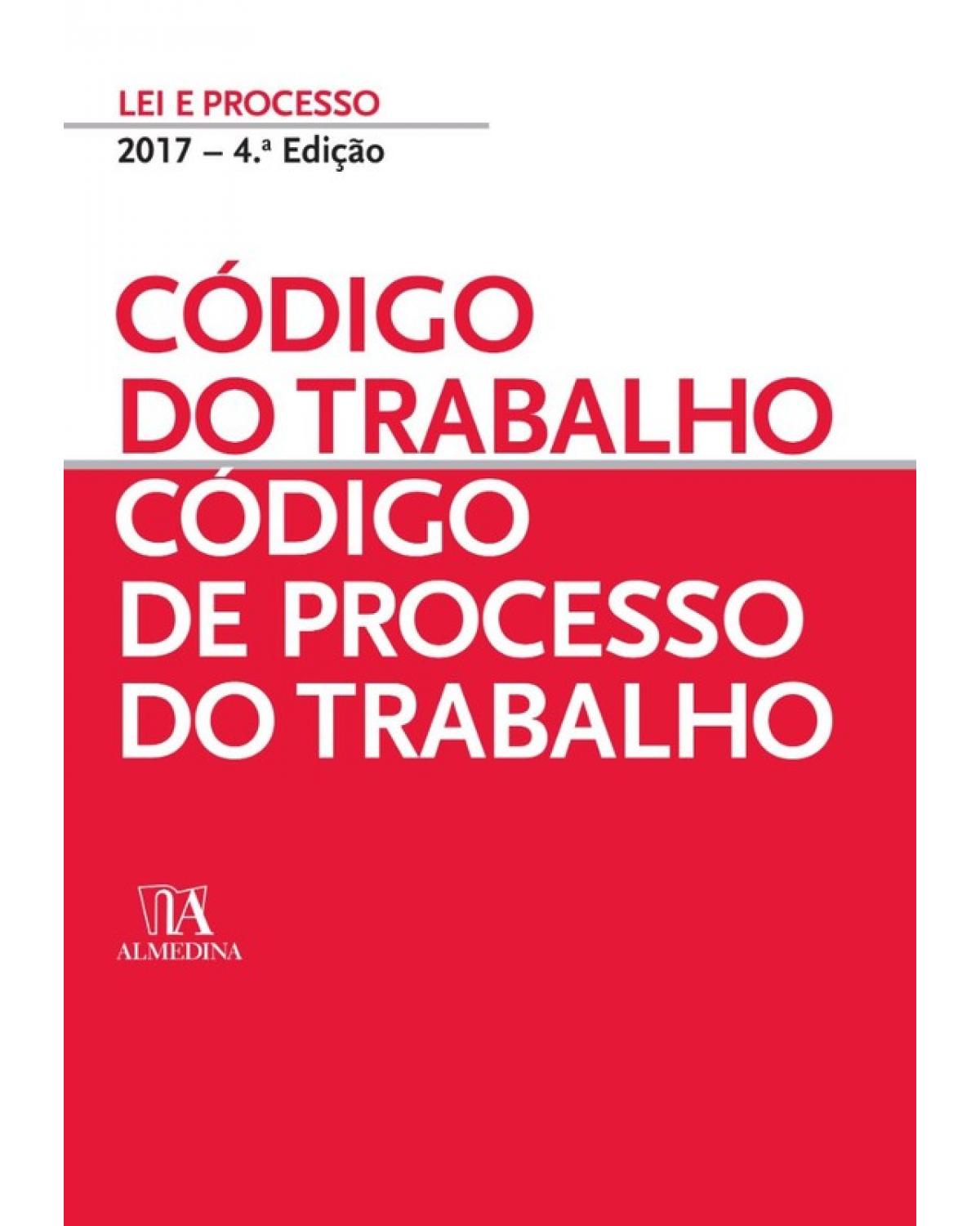 Código do Trabalho: Código de Processo do Trabalho - 4ª Edição | 2017