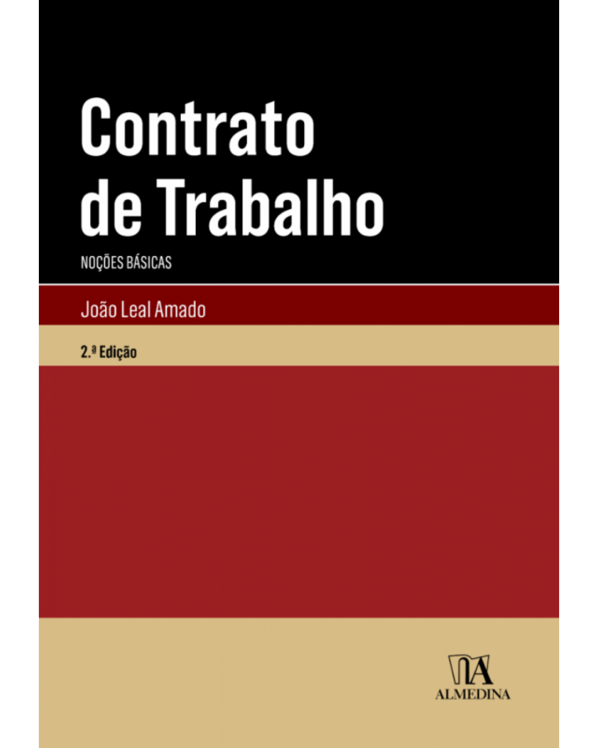 Contrato de Trabalho: Noções Básicas - 2ª Edição | 2018