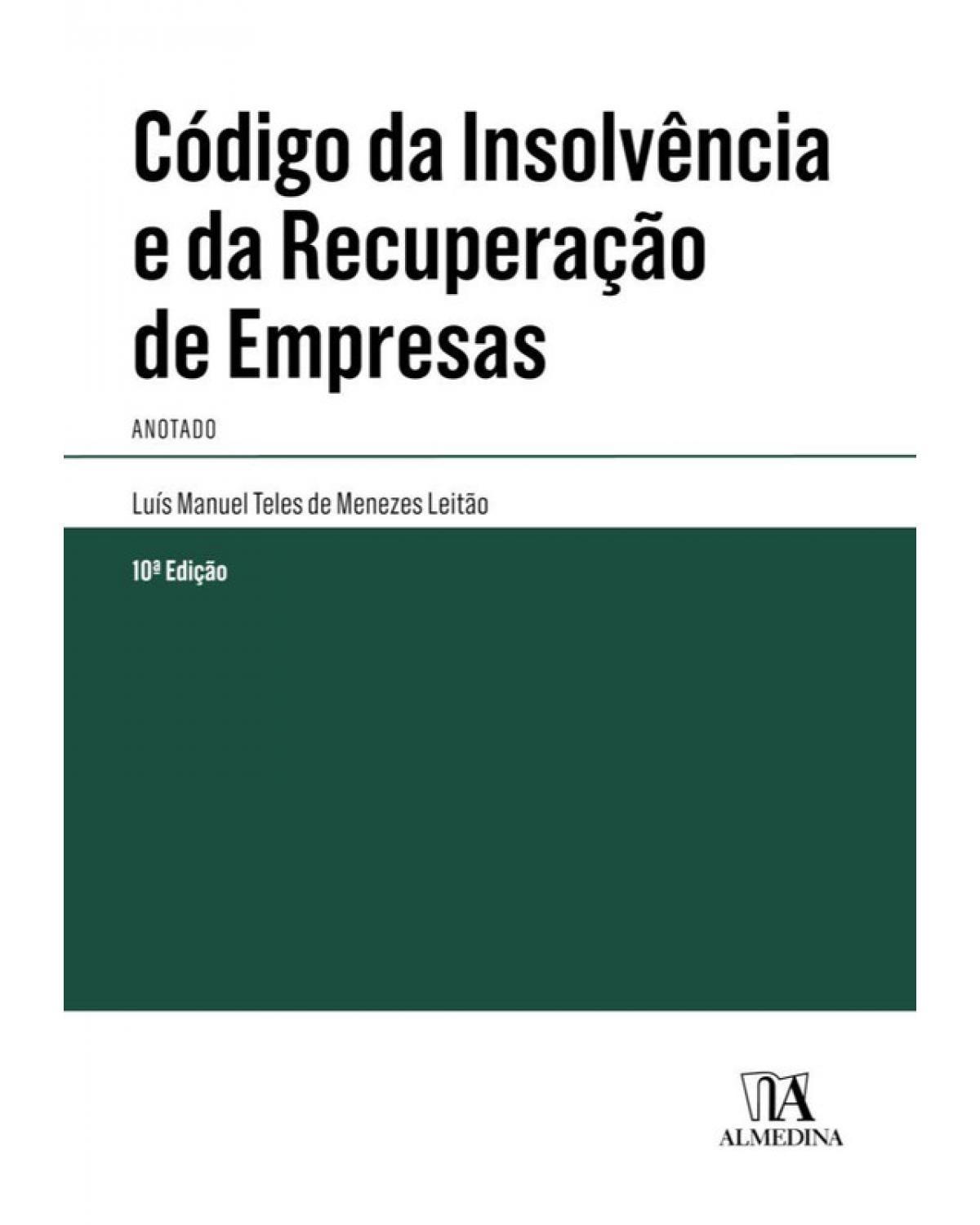 Código da insolvência e da recuperação de empresas: Anotado | 10ª Edição