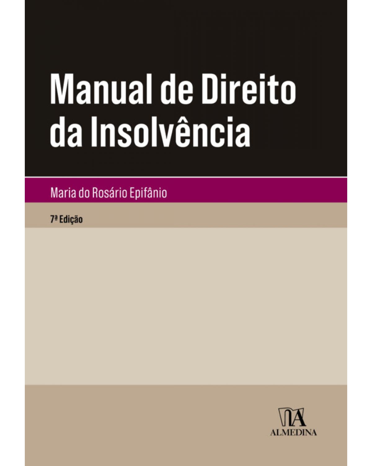 Manual de Direito da Insolvência - 7ª Edição