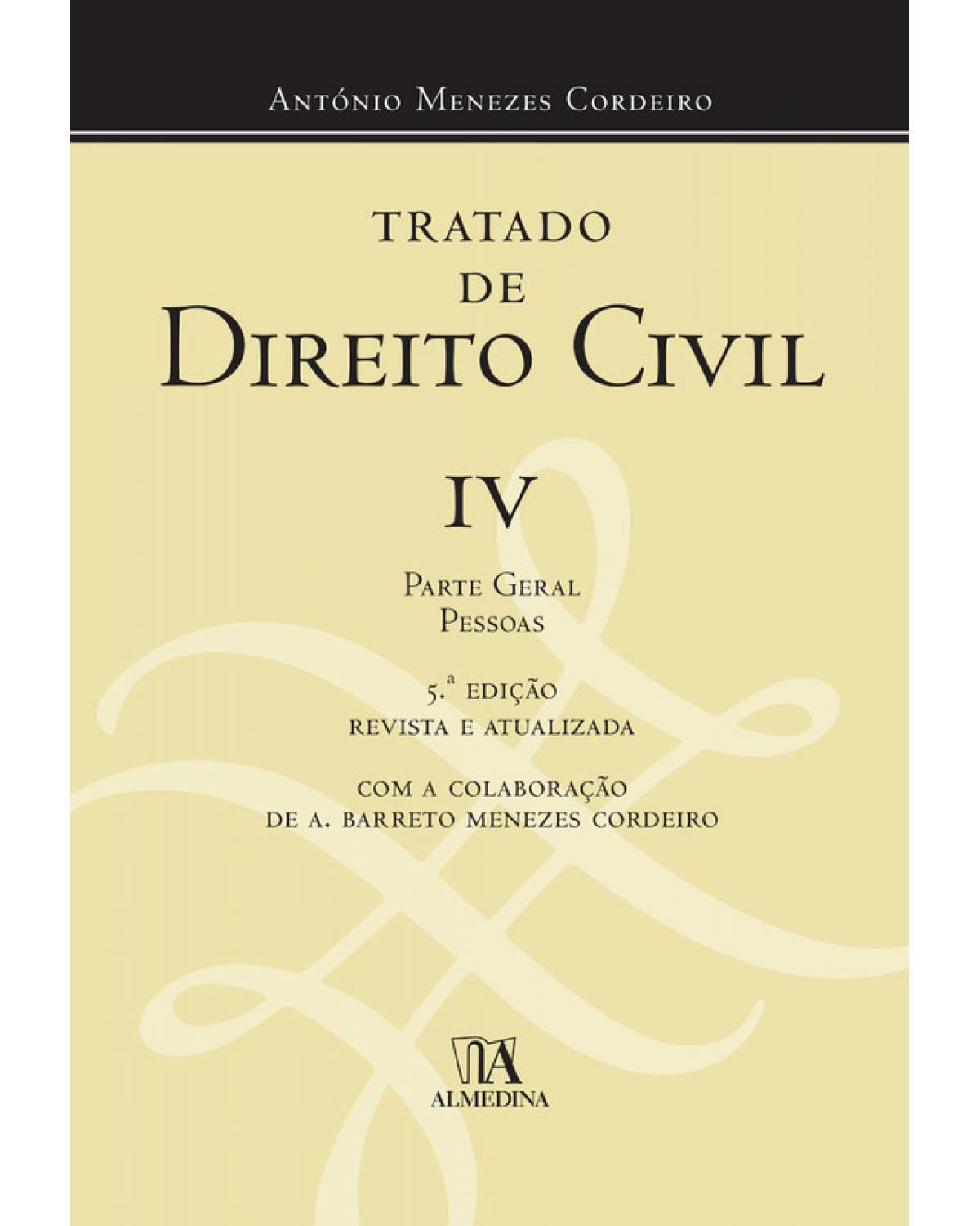 Tratado de direito civil IV - Parte geral - pessoas - 5ª Edição | 2019