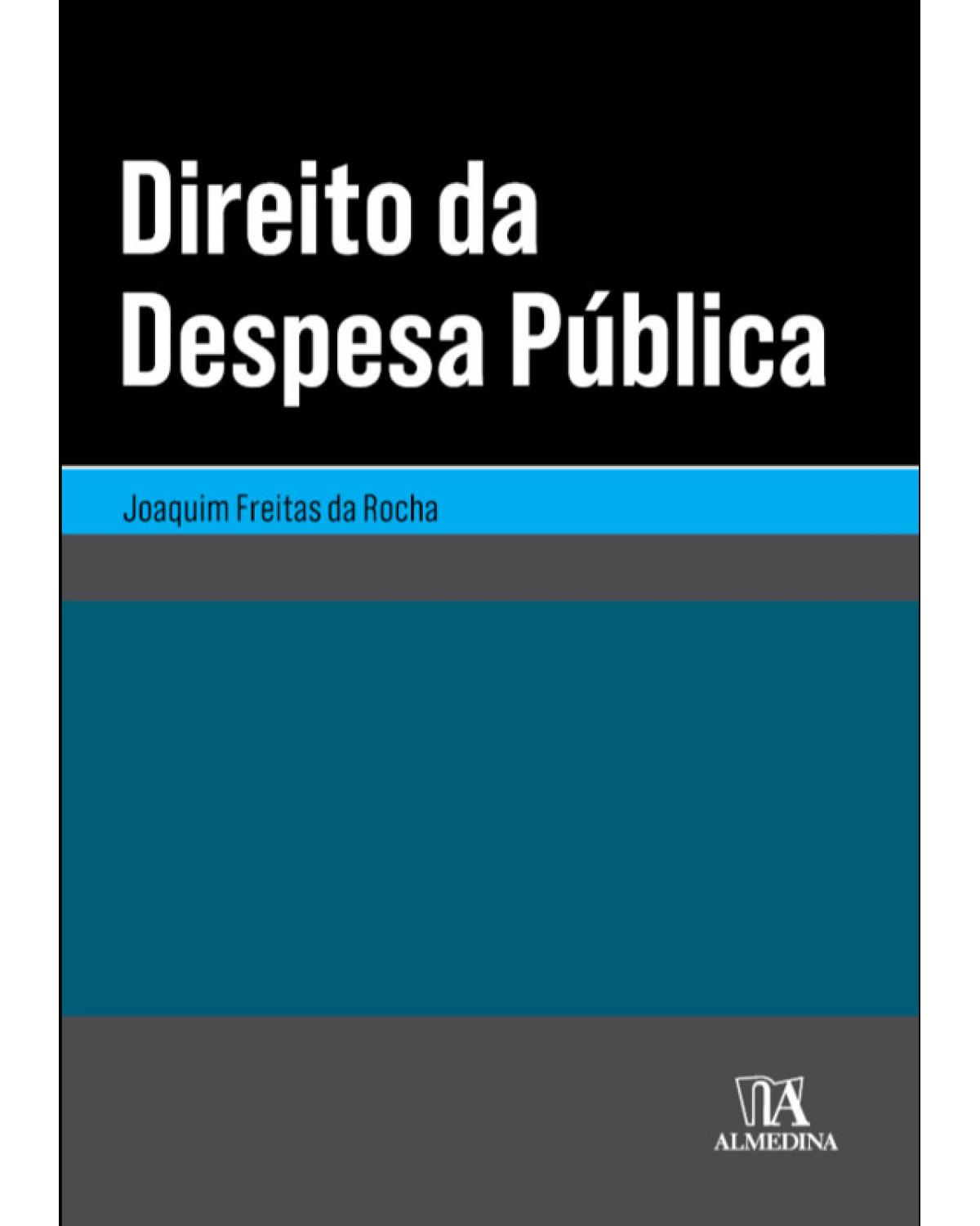 Direito da Despesa Pública - 1ª Edição