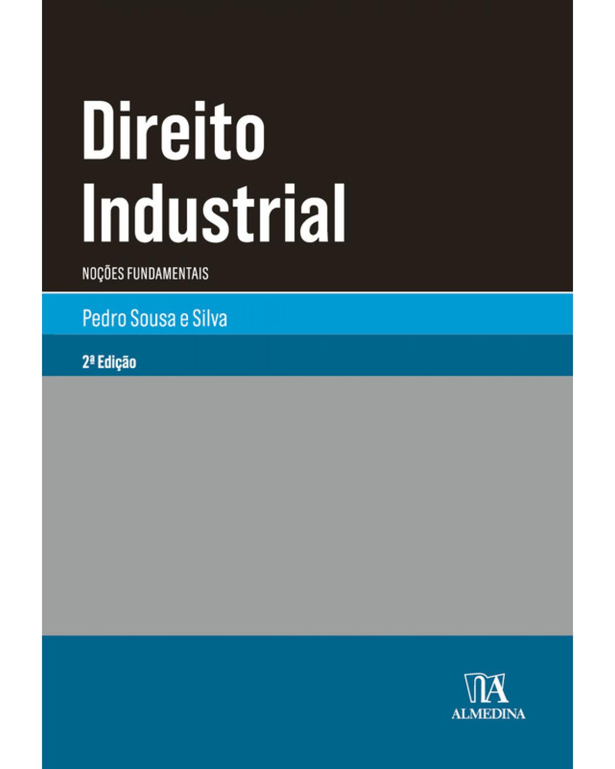 Direito Industrial: Noções Fundamentais - 2ª Edição