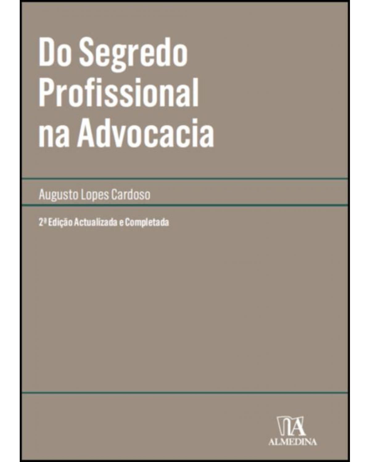 Do Segredo Profissional na Advocacia - 2ª Edição | 2020