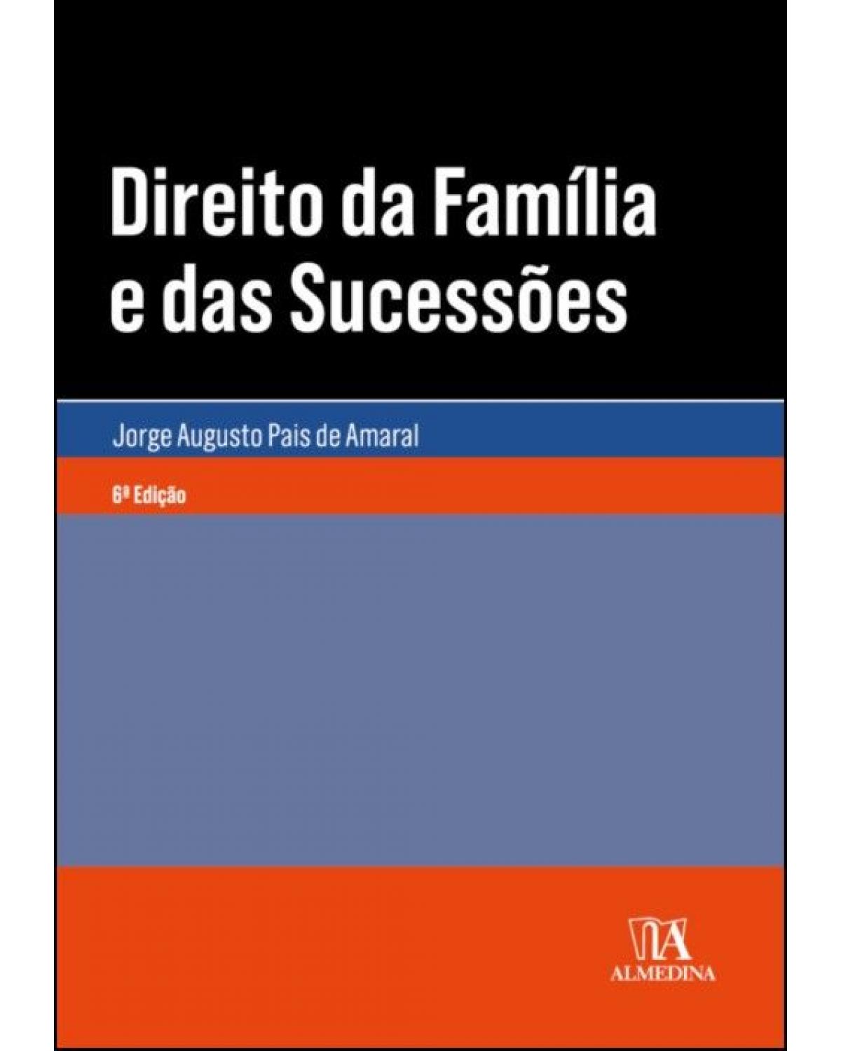 Direito da Família e das Sucessões – 6ª Edição | 2020