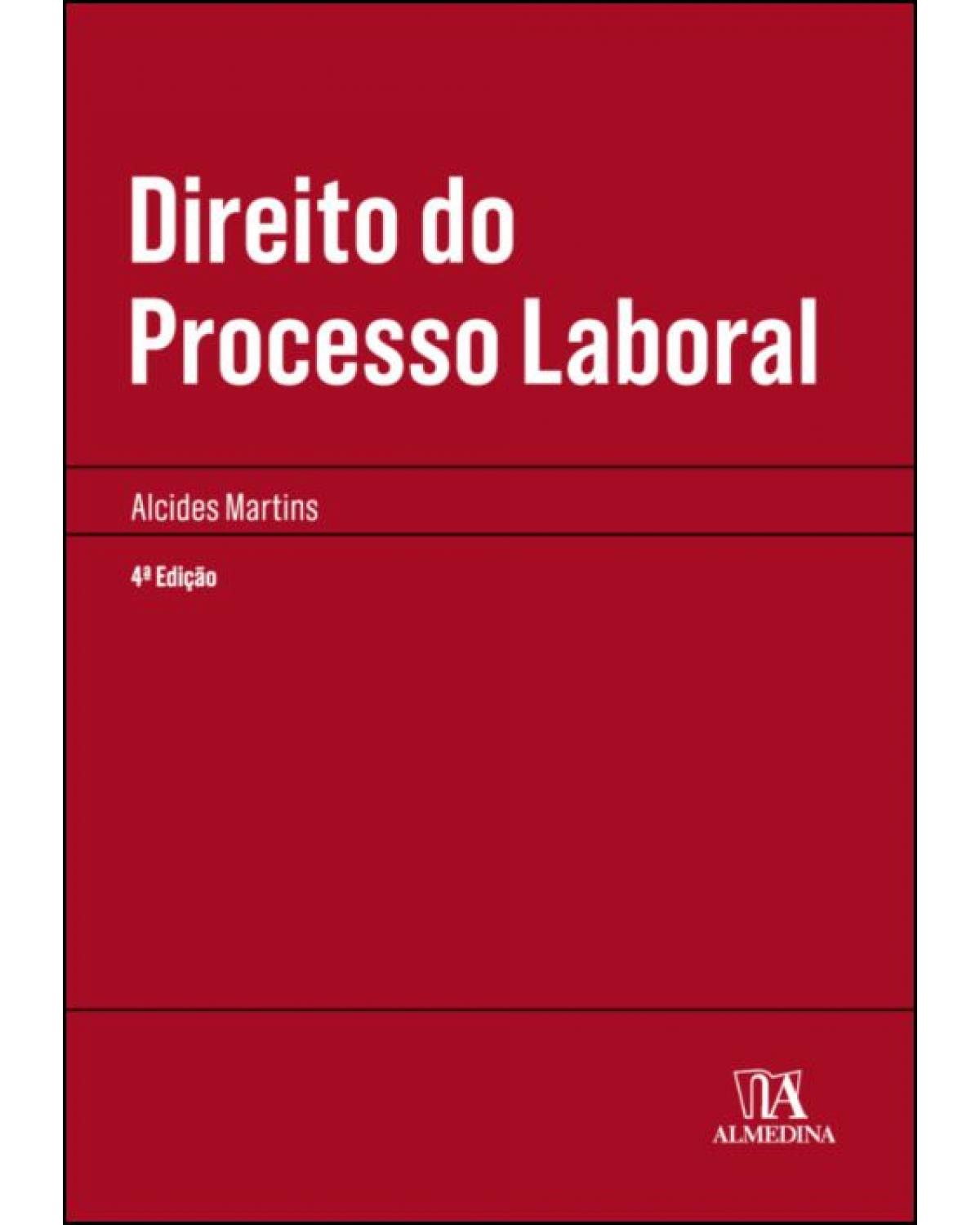 Direito do Processo Laboral - 4ª Edição | 2020