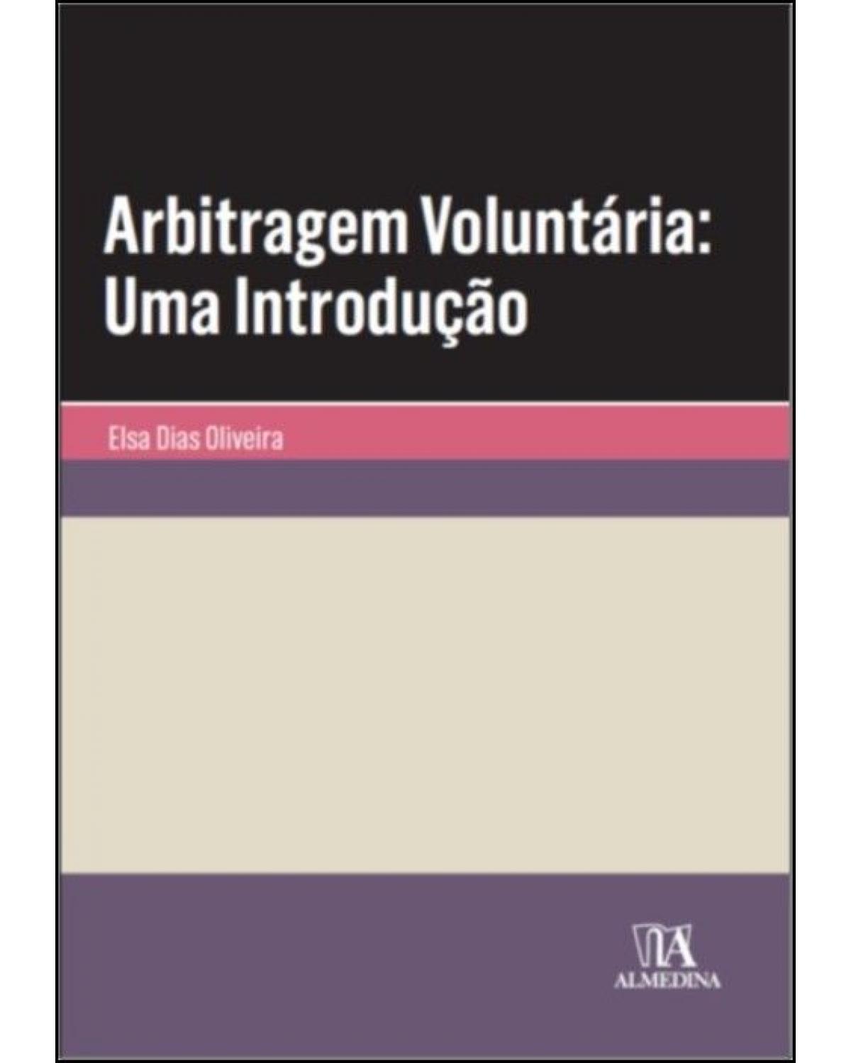Arbitragem Voluntária: Uma Introdução - 1ª Edição | 2020