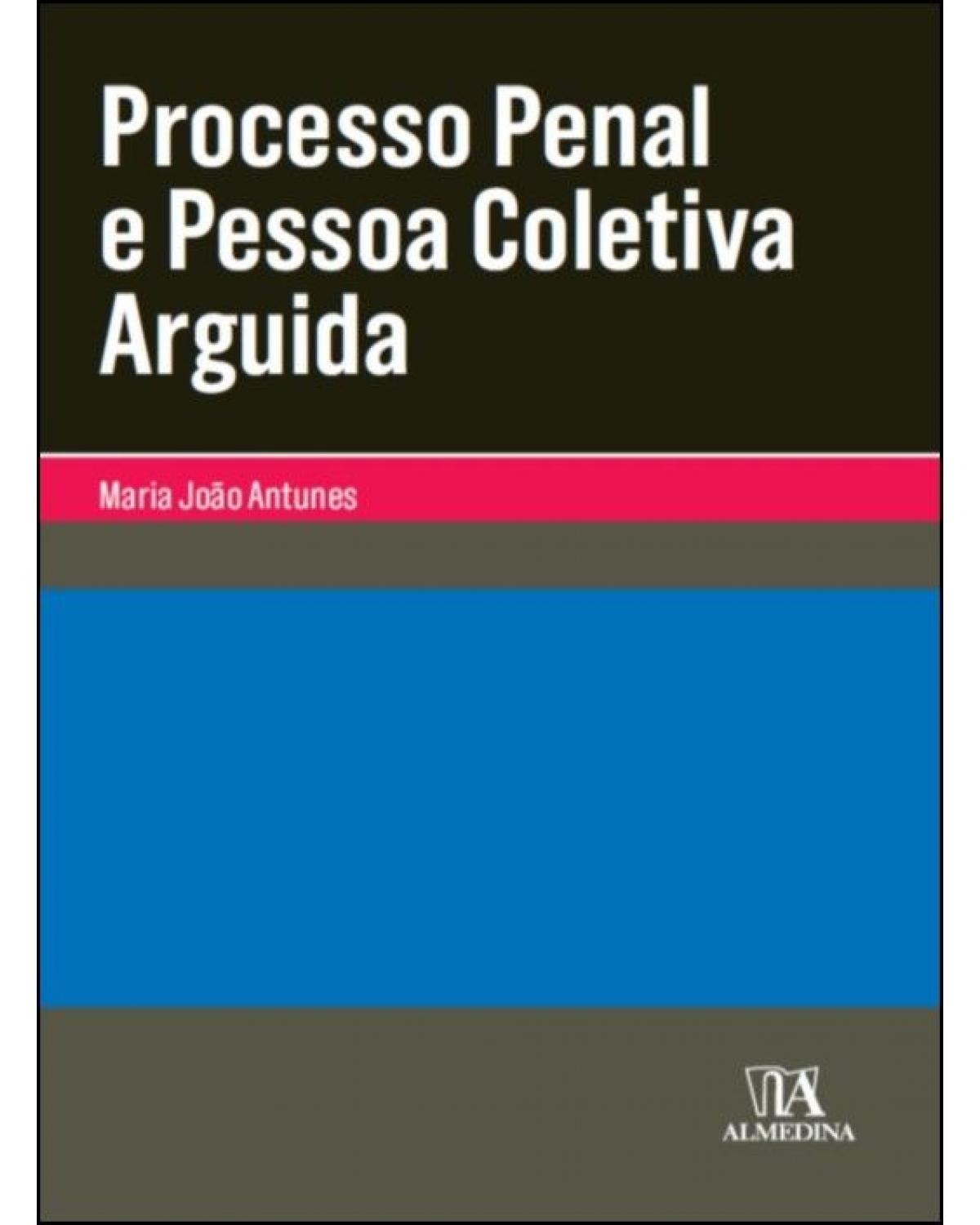 Processo penal e pessoa coletiva arguida