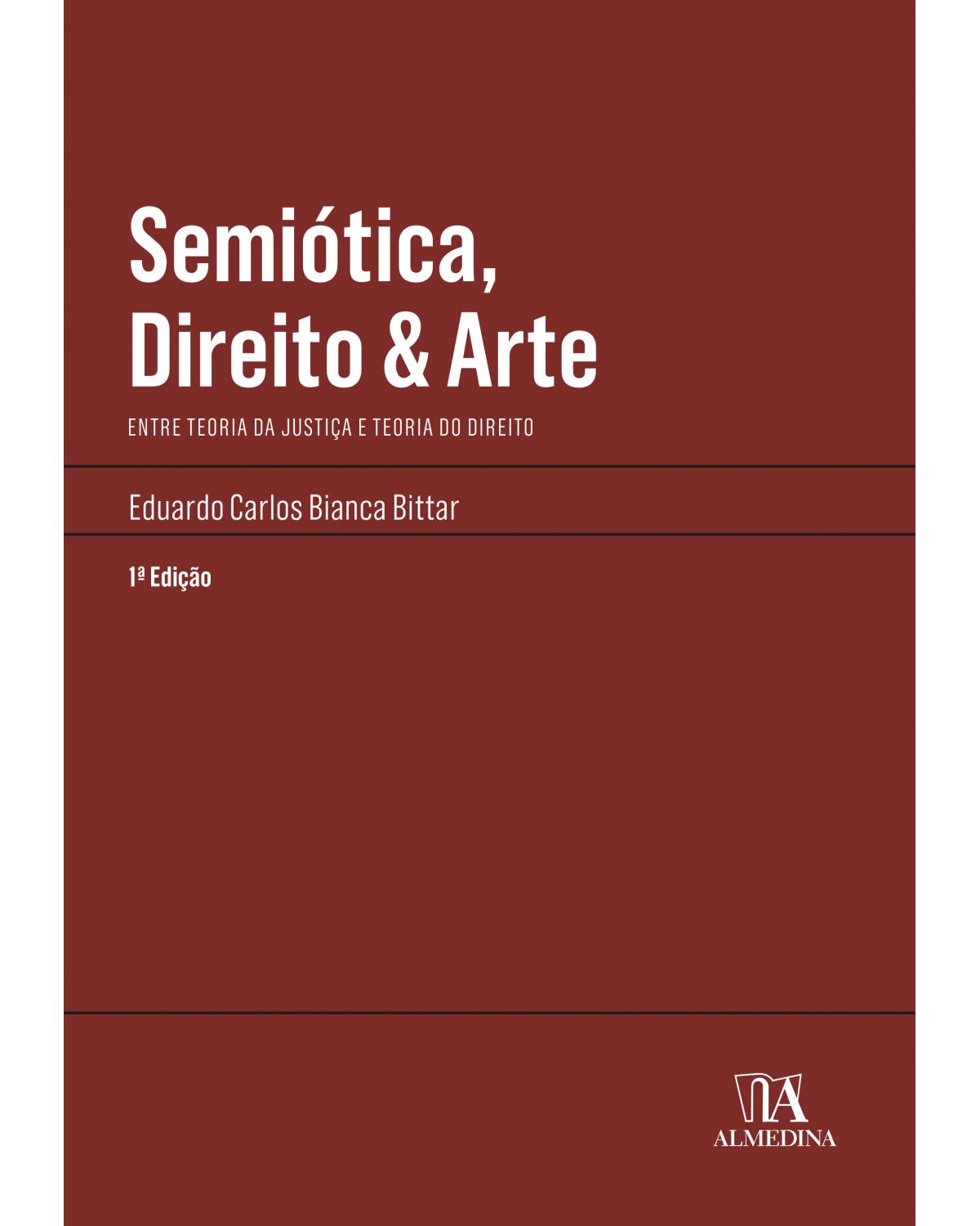 Semiótica, direito e arte - Entre teoria da justiça e teoria do direito | 2020