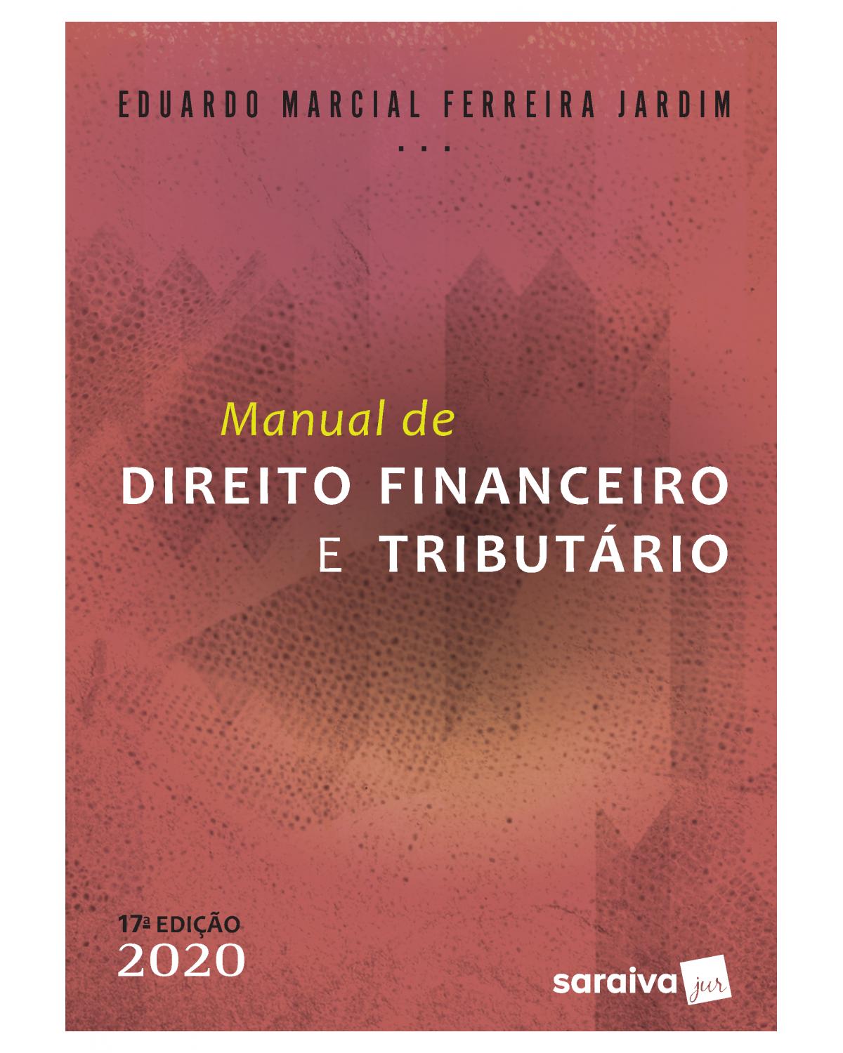 Manual de direito financeiro e tributário - 17ª Edição | 2020