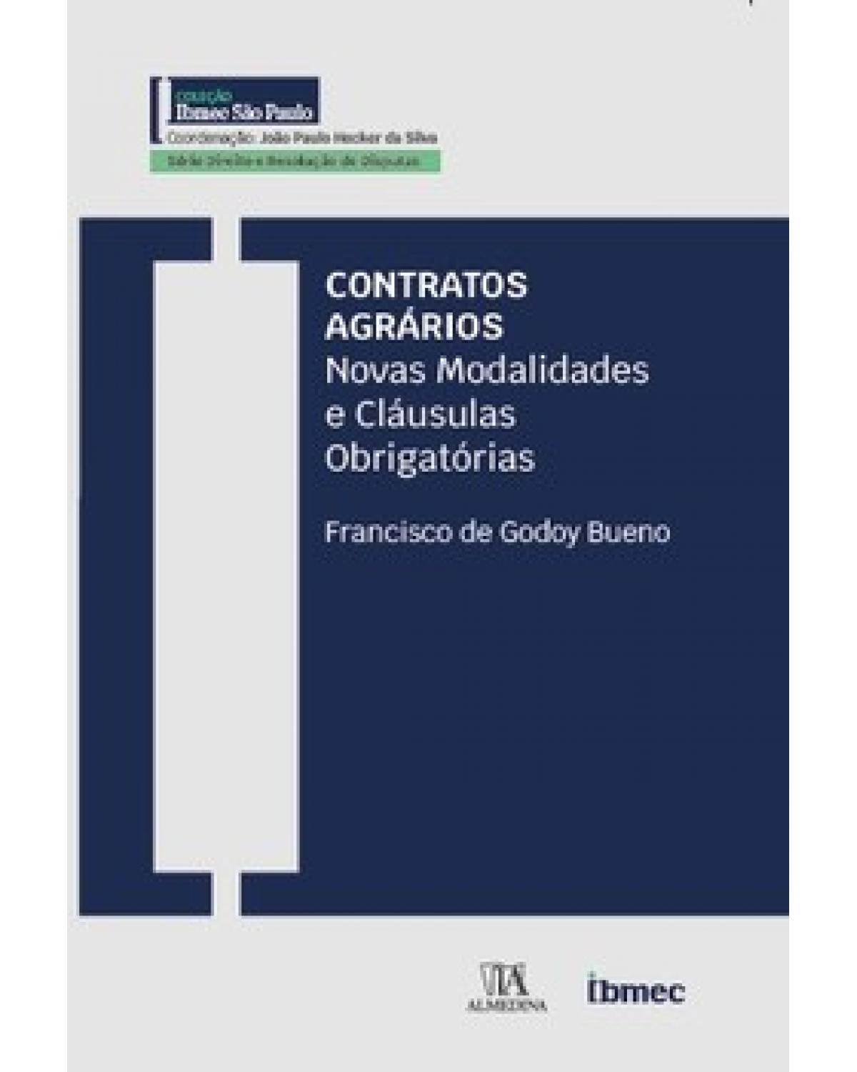 Contratos agrários - novas modalidades e cláusulas obrigatórias - 1ª Edição | 2023