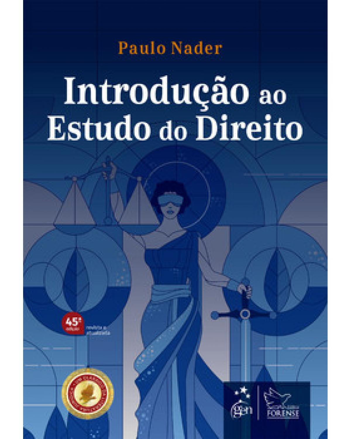 Introdução ao estudo do direito - 45ª Edição | 2023