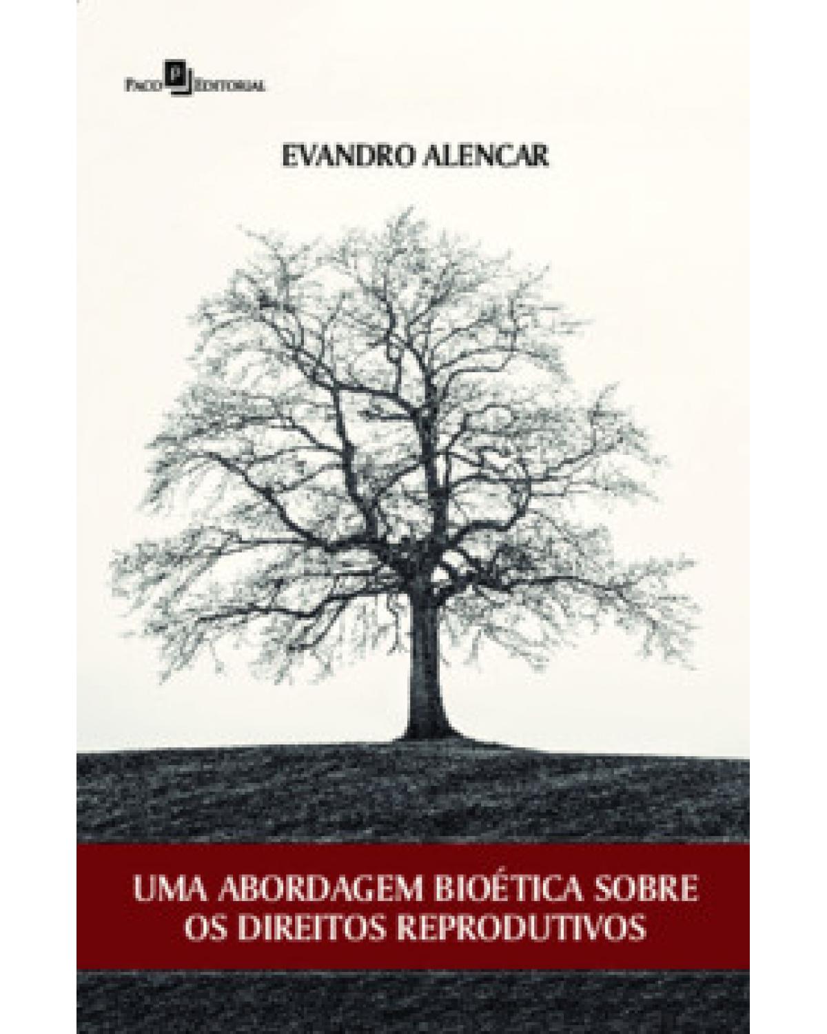 Uma abordagem bioética sobre os direitos reprodutivos - 1ª Edição | 2022