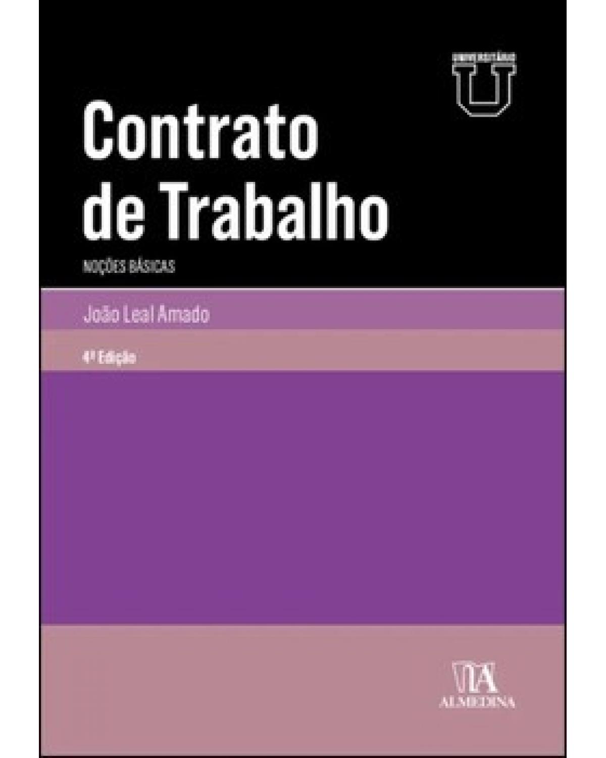 Contrato de trabalho: noções básicas - 4ª Edição | 2022