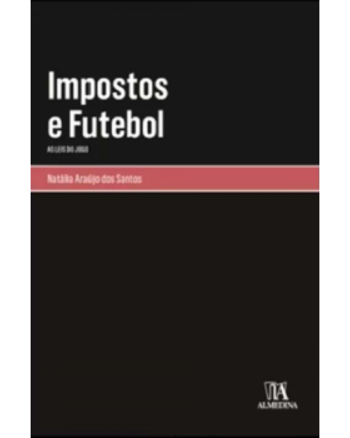 Impostos e futebol - as leis do jogo - 1ª Edição | 2023