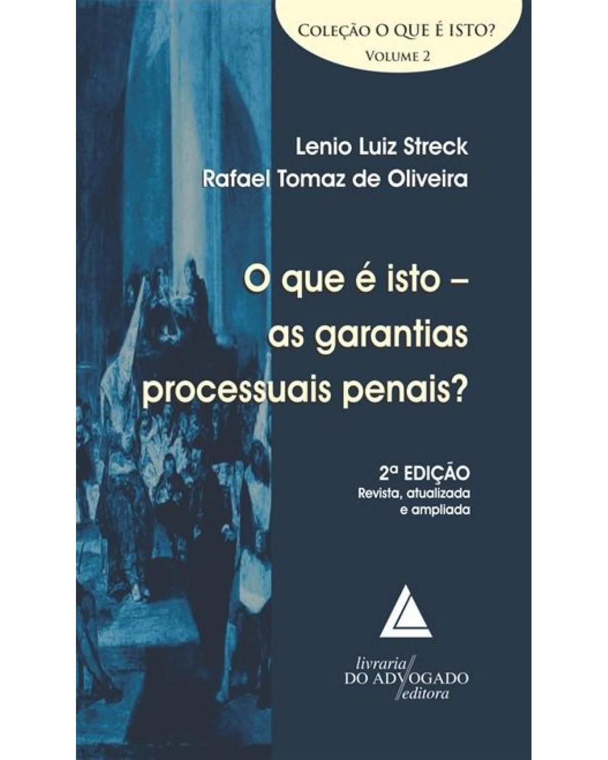 O que é isto: As garantias processuais penais? - 2ª Edição | 2019