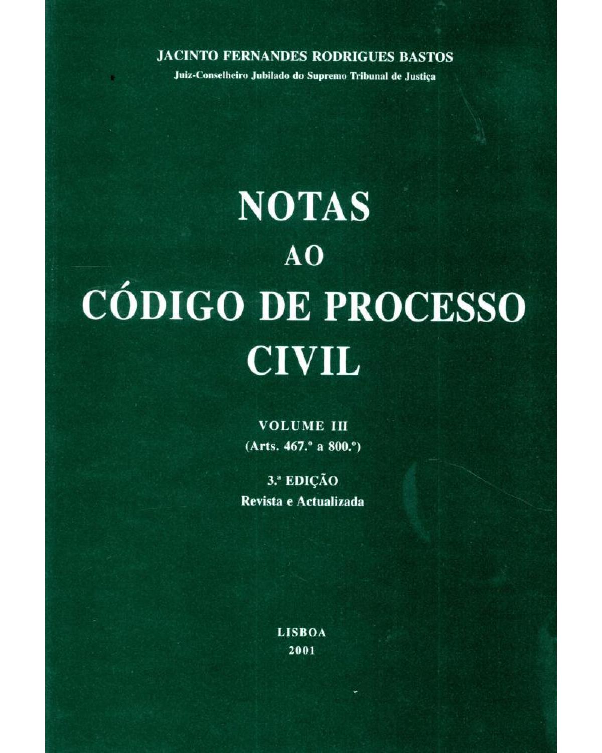 Notas ao código de processo civil - Volume 3:  - 3ª Edição | 2001