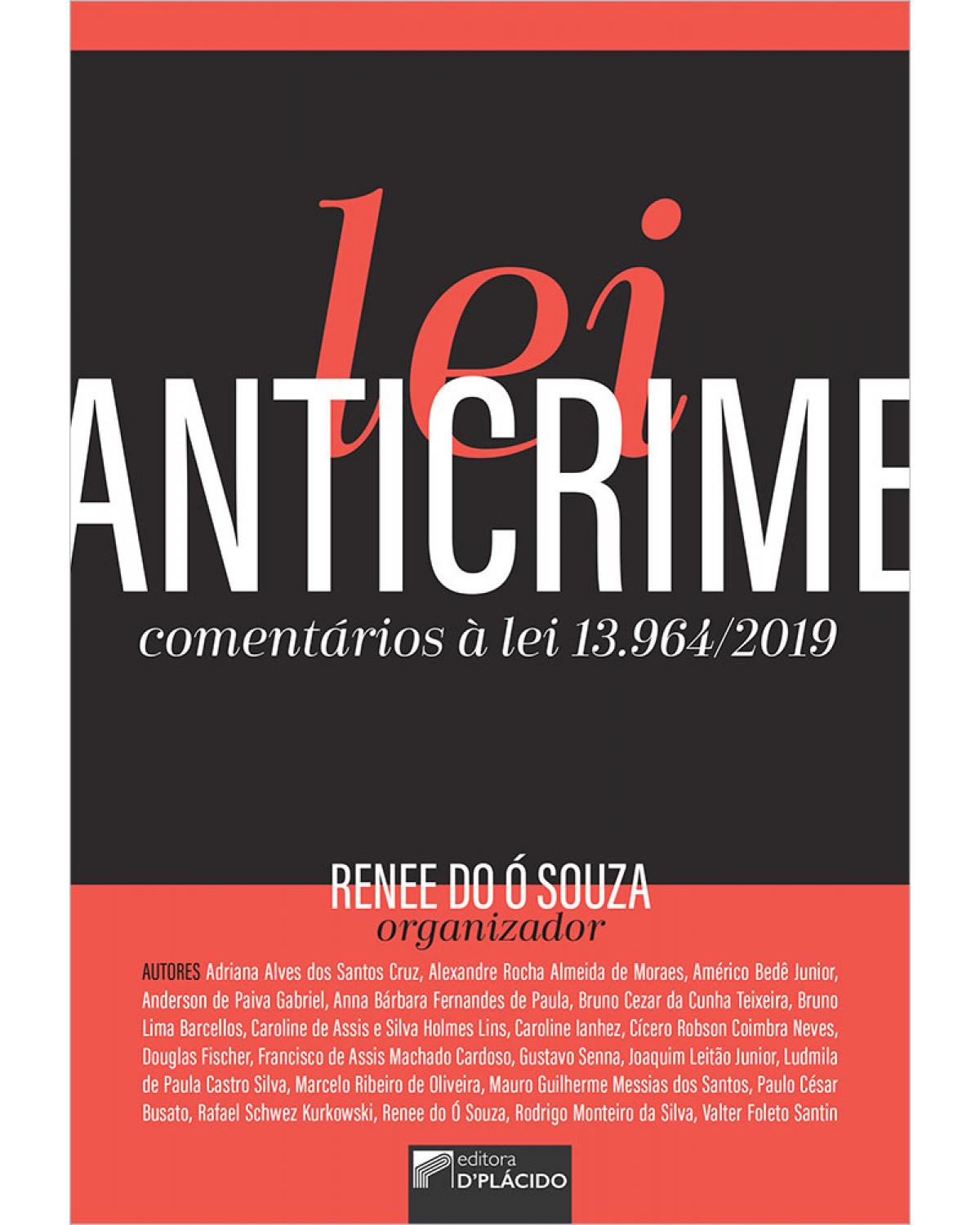 Lei anticrime: comentários à lei 13.964/2019 - 1ª Edição | 2020