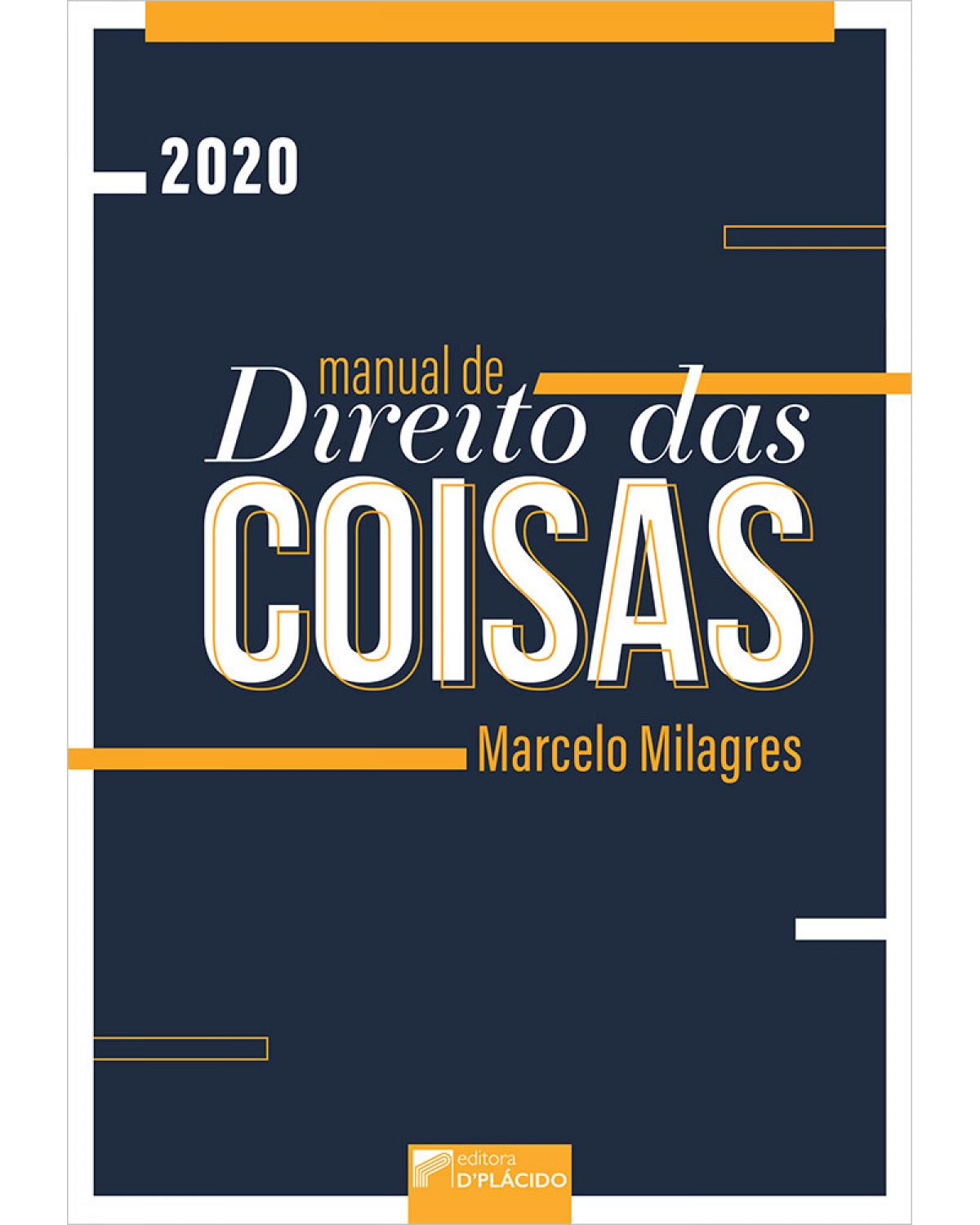 Manual de direito das coisas - 1ª Edição | 2020