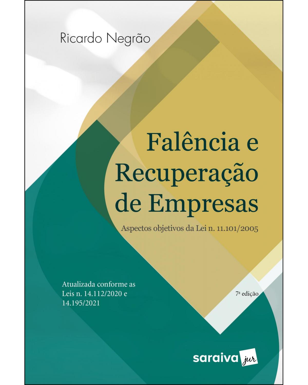 Falência e recuperação de empresas - 7ª Edição | 2022