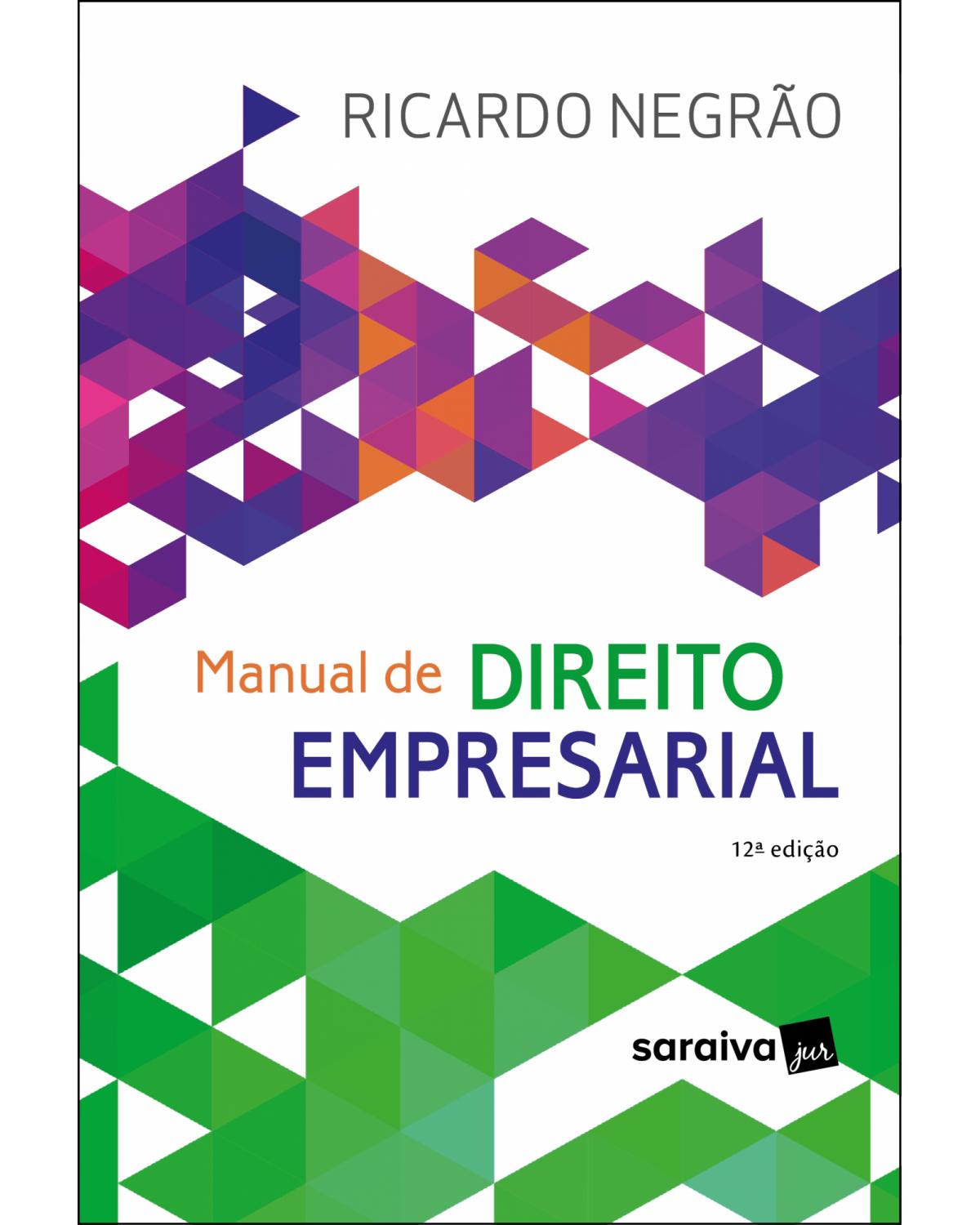 Manual de direito empresarial - 12ª edição 2022