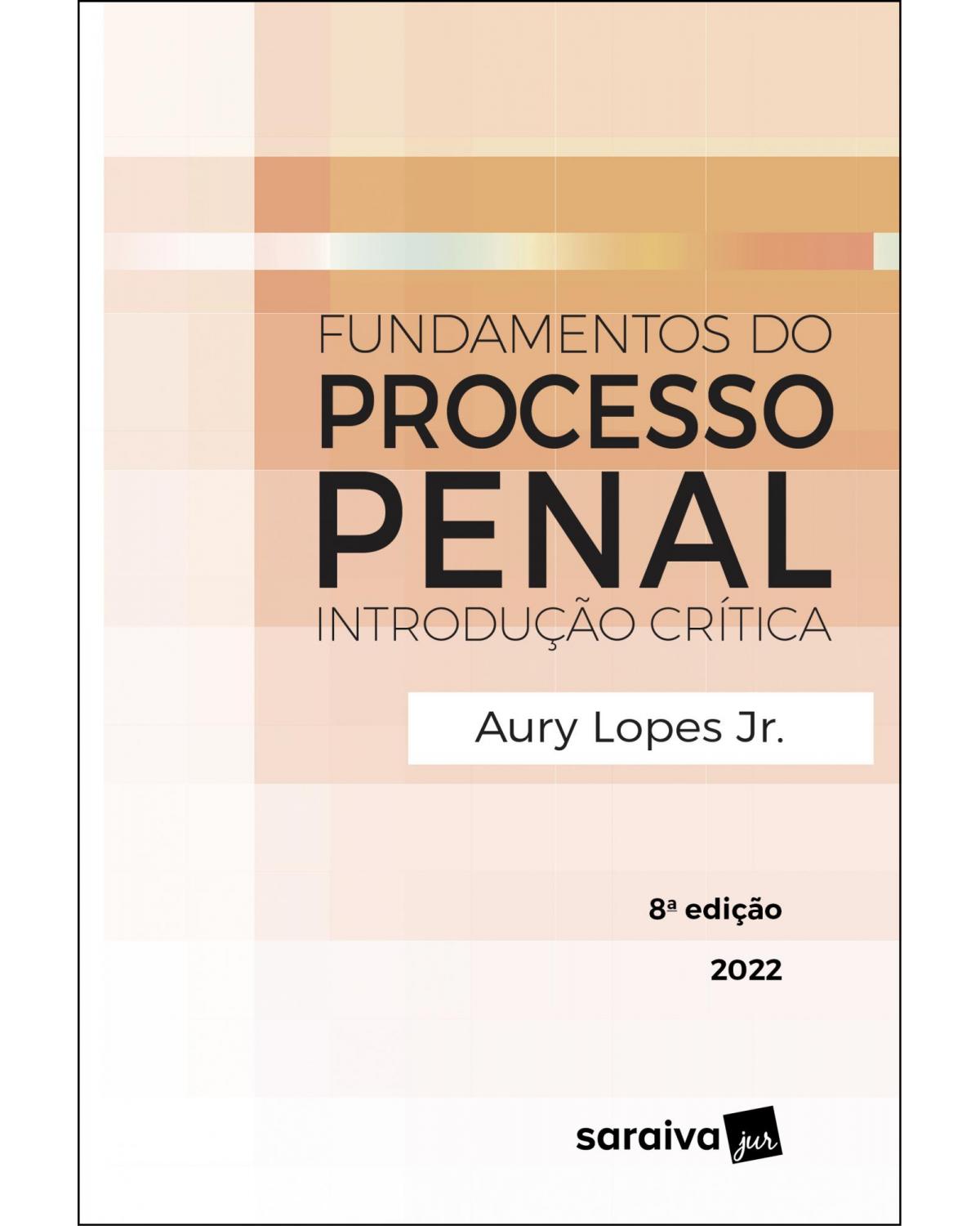 Fundamentos do processo penal - 8ª Edição | 2022