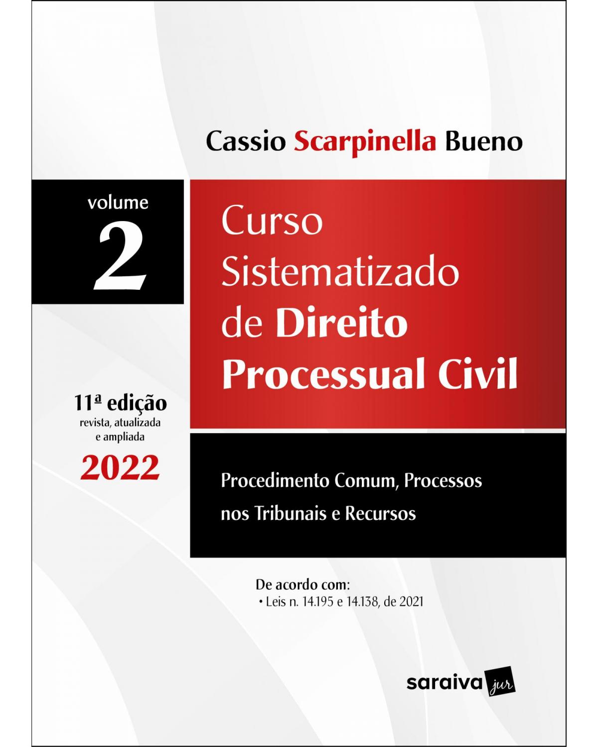 Curso sistematizado de direito processual civil - Volume 2 - 11ª Edição | 2022