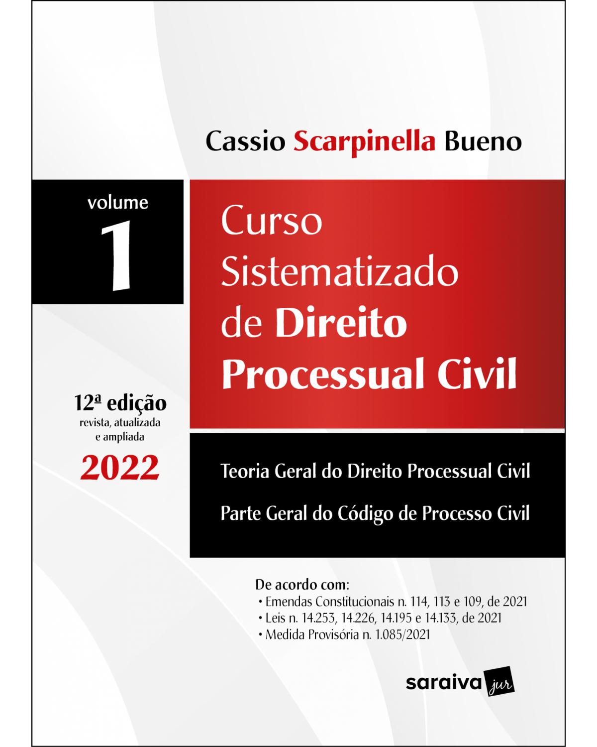 Curso sistematizado de direito processual civil - Volume 1 - 12ª Edição | 2022