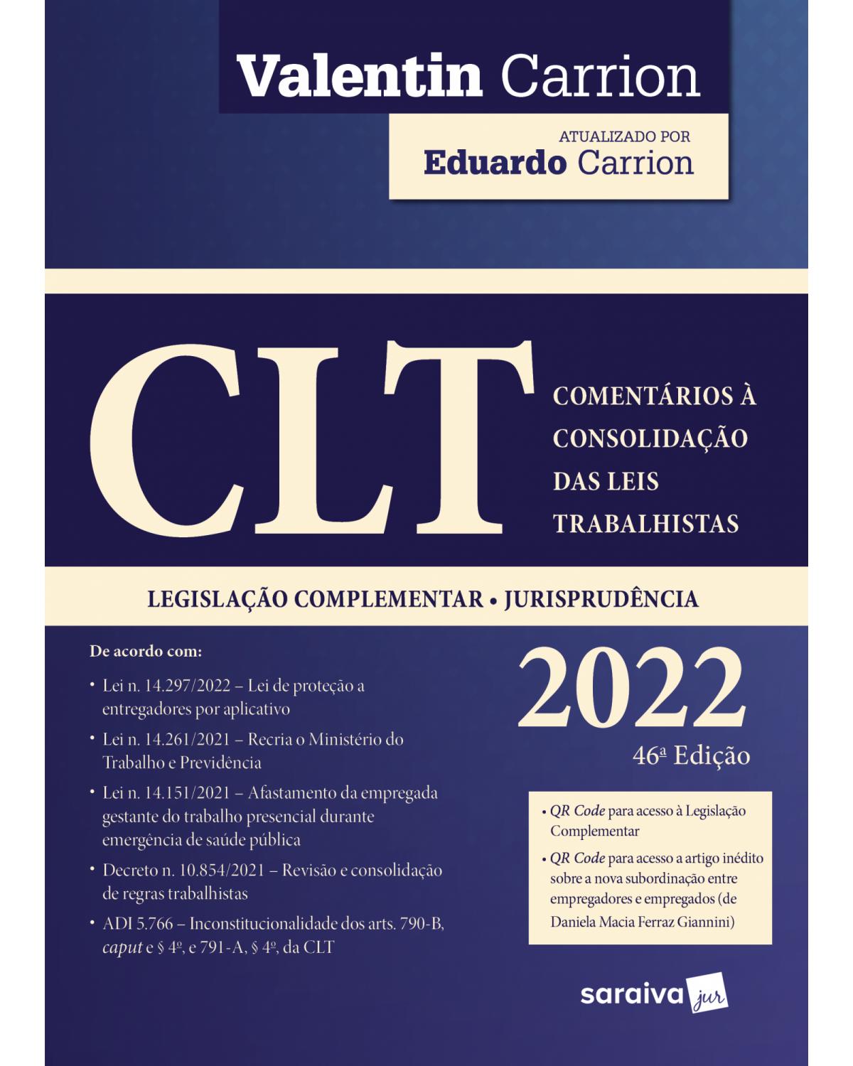 CLT: Comentários a consolidação das leis trabalhistas - 46ª Edição | 2022