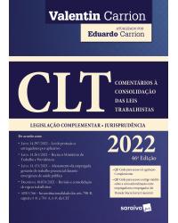 CLT: Comentários a consolidação das leis trabalhistas - 46ª Edição | 2022