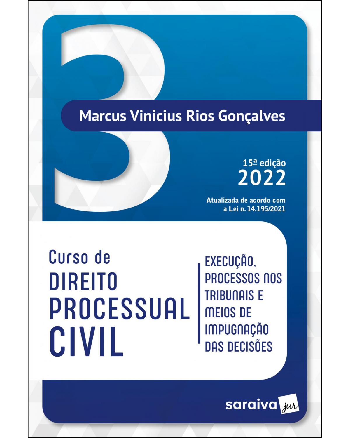 Curso de direito processual civil - Volume 3 - 15ª Edição | 2022