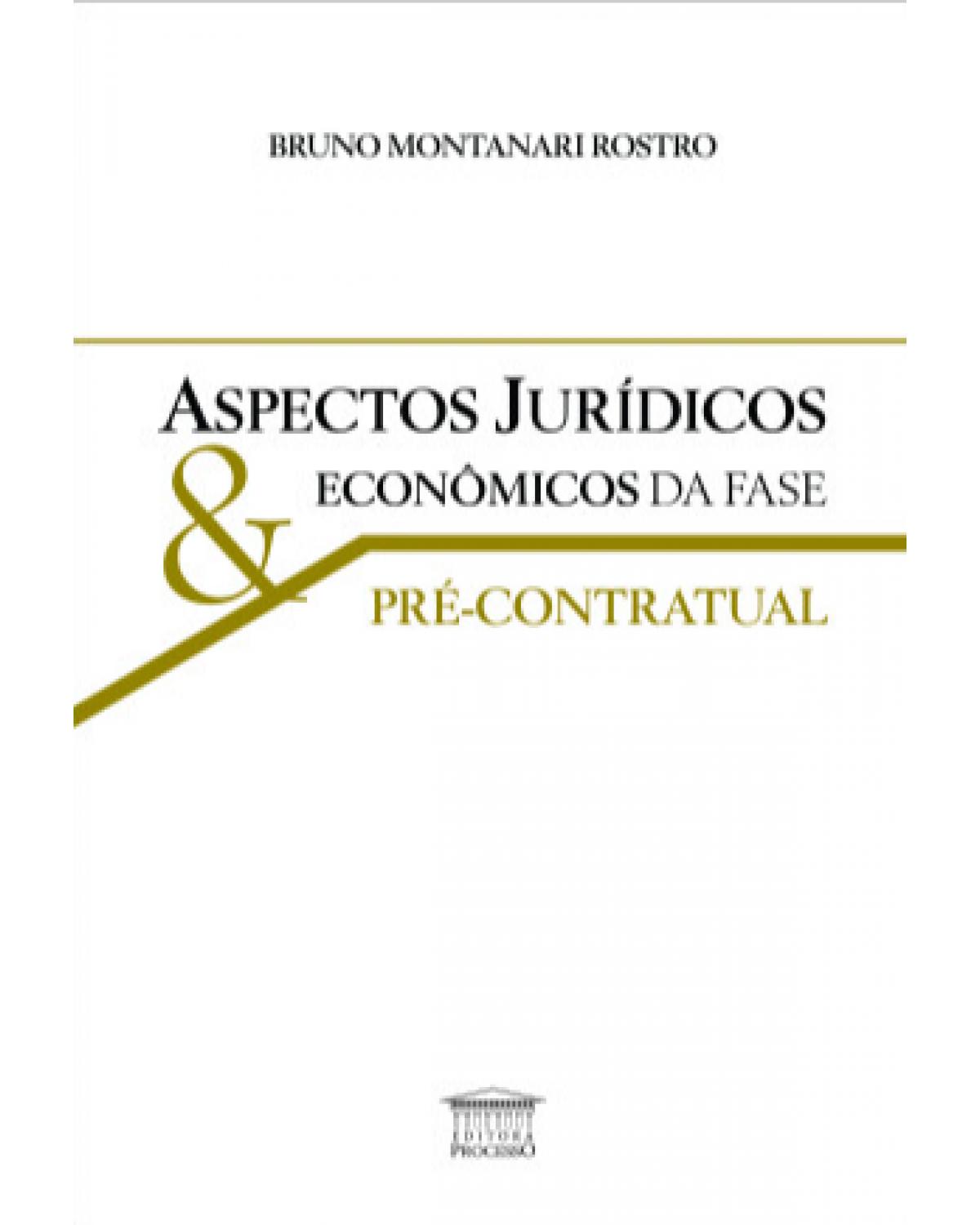 Aspectos jurídicos econômicos da fase pré-contratual - 1ª Edição | 2022