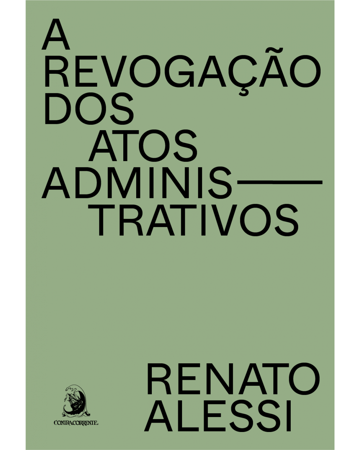 A revogação dos atos administrativos - Volume 1 - 2ª Edição | 2022