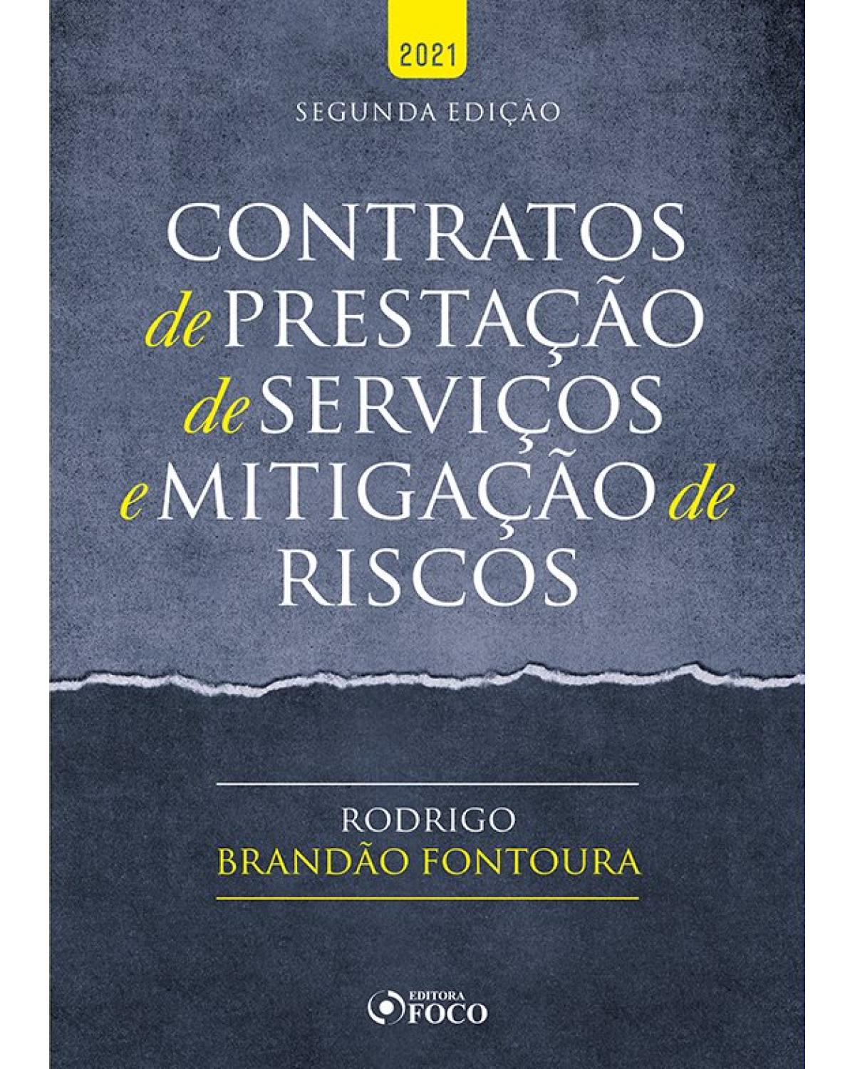 Contratos de prestação de serviços e mitigação de riscos - 2ª Edição | 2021