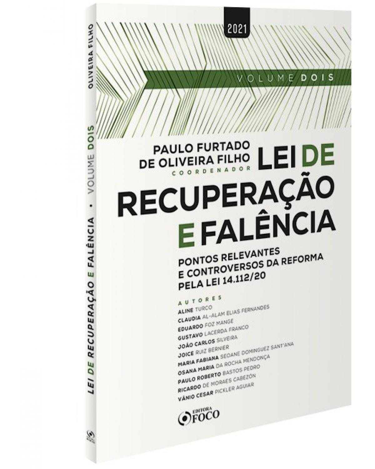 Lei de recuperação e falência - Pontos relevantes e controversos pela lei 14.112/2020 - Volume 2:  - 1ª Edição | 2021