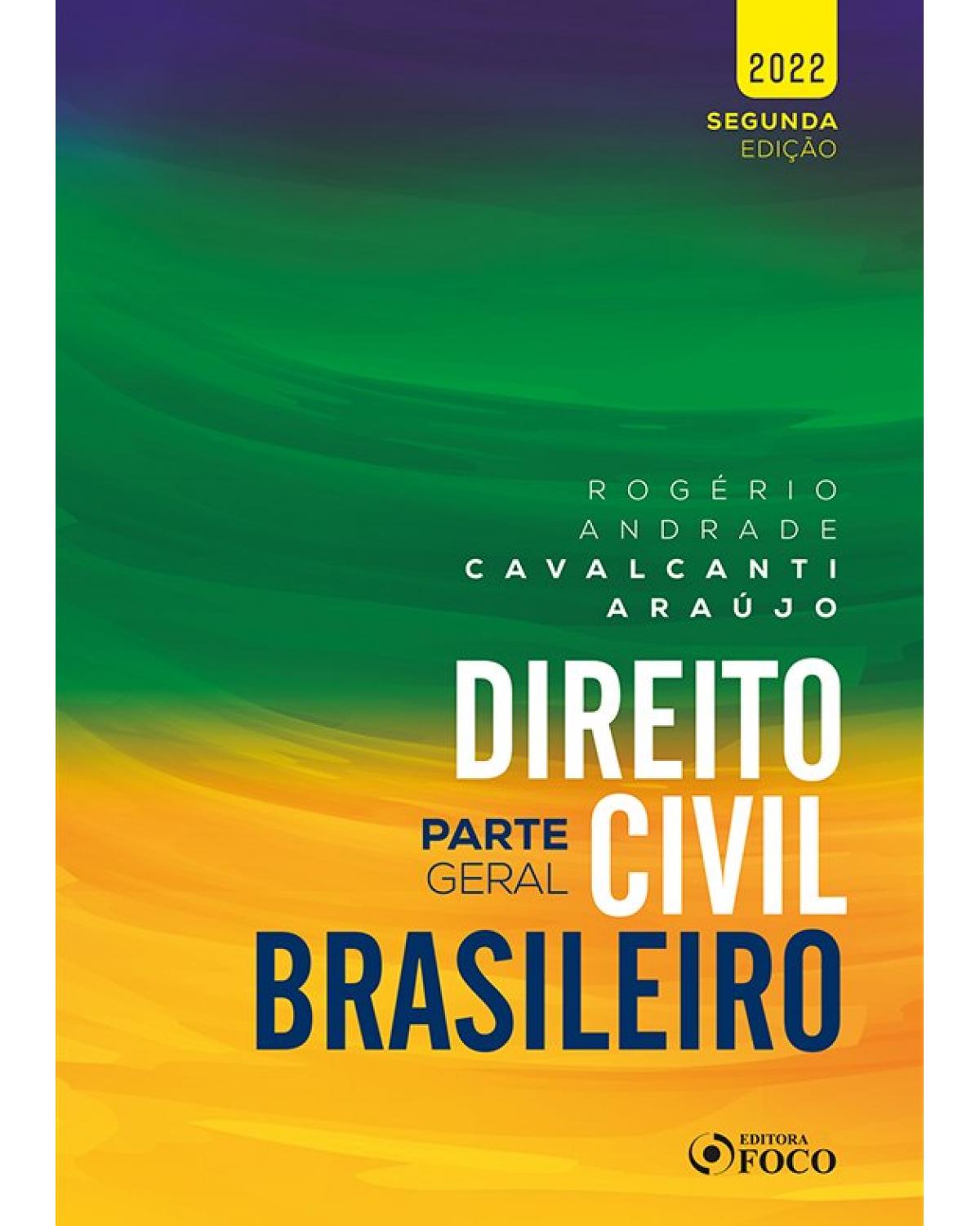 DIREITO CIVIL BRASILEIRO: parte geral - 2ª Edição | 2022