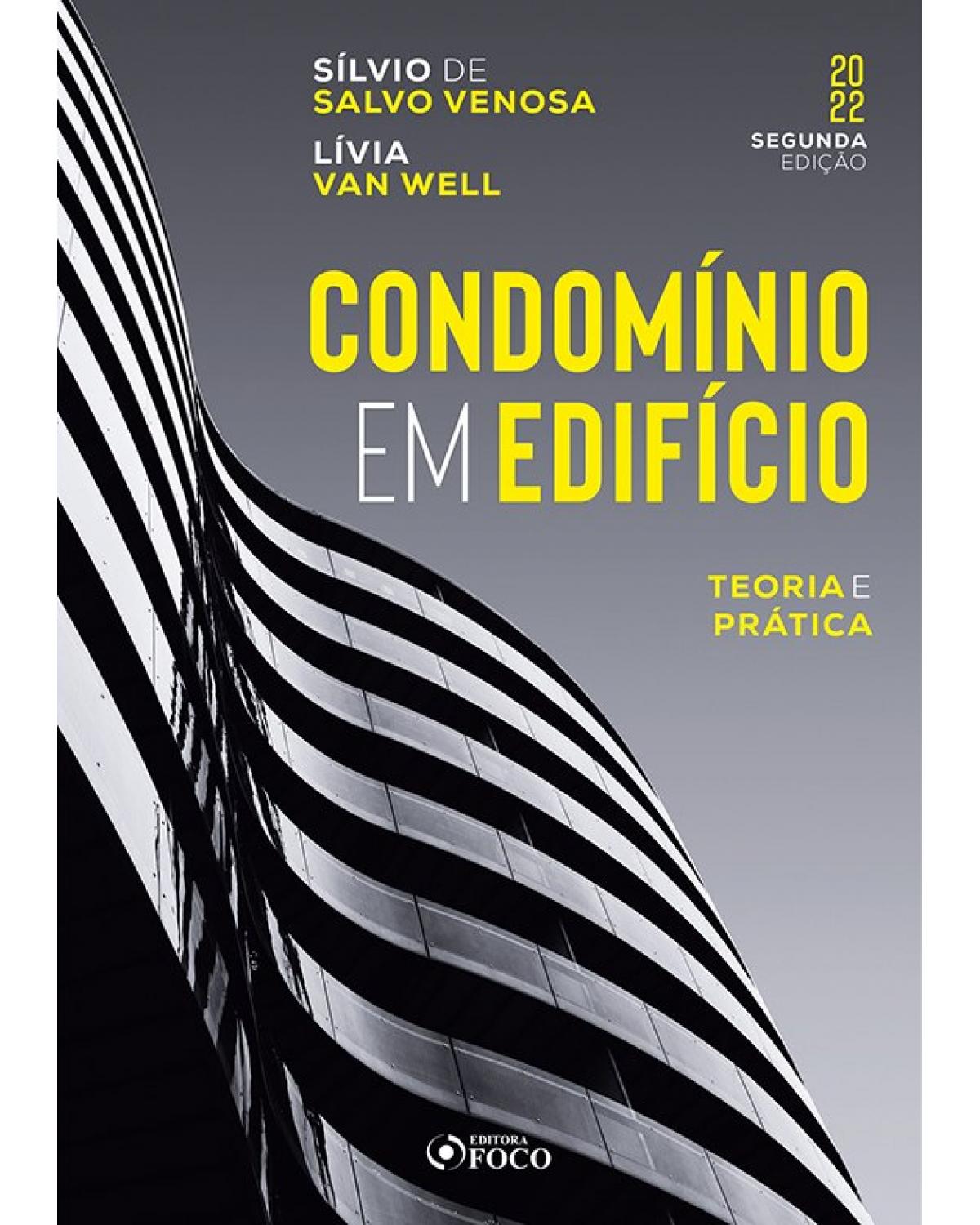 Condomínio em edifício: Teoria e prática - 2ª Edição | 2022