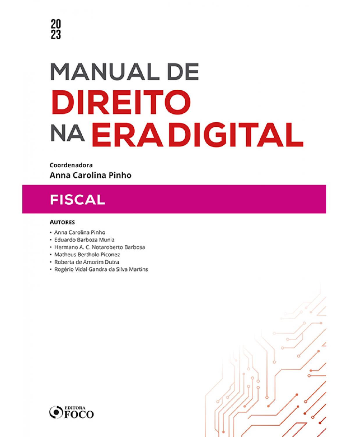 Manual de direito na era digital: fiscal - 1ª Edição | 2023