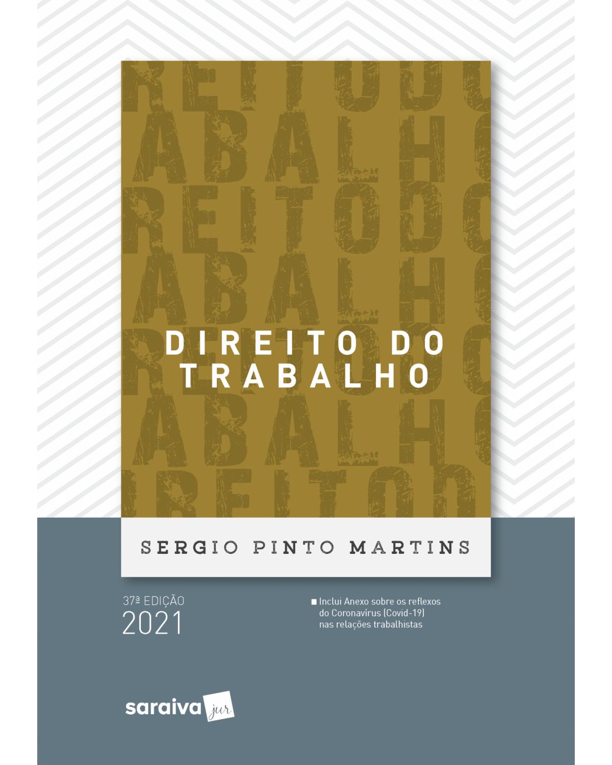 Direito do trabalho - 37ª Edição | 2021