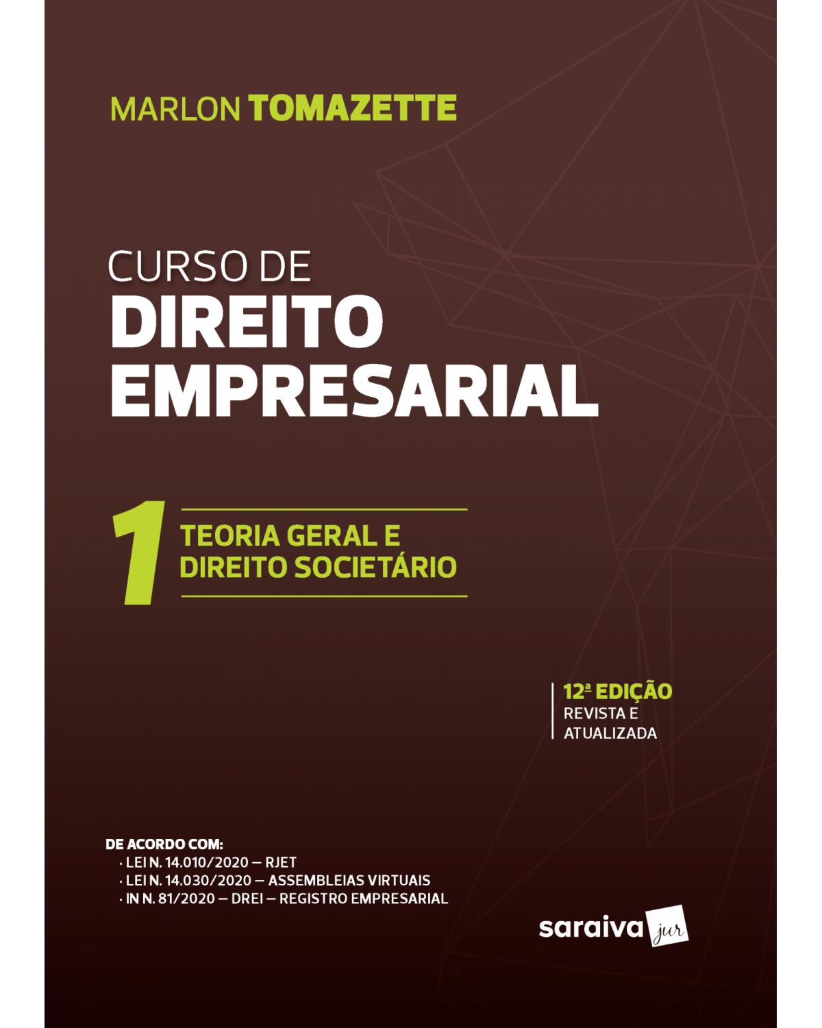 Teoria geral e direito societário - Volume 1:  - 12ª Edição | 2021