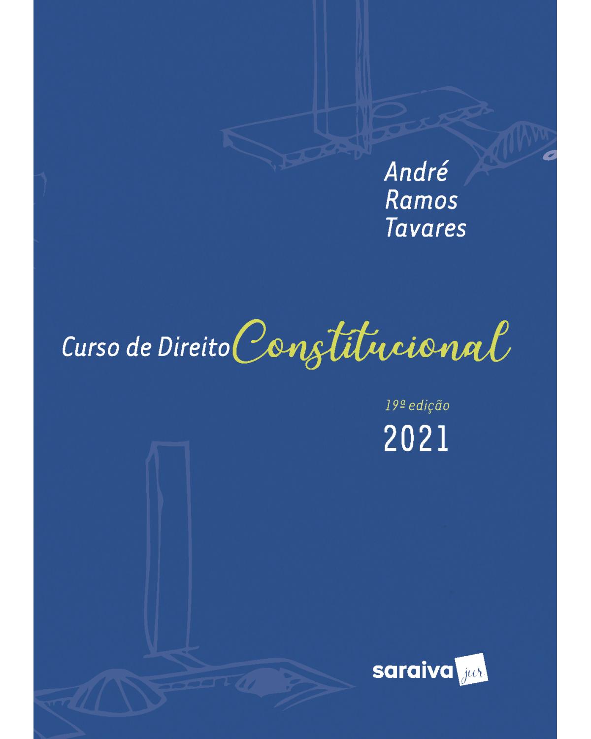 Curso de direito constitucional - 19ª Edição | 2021