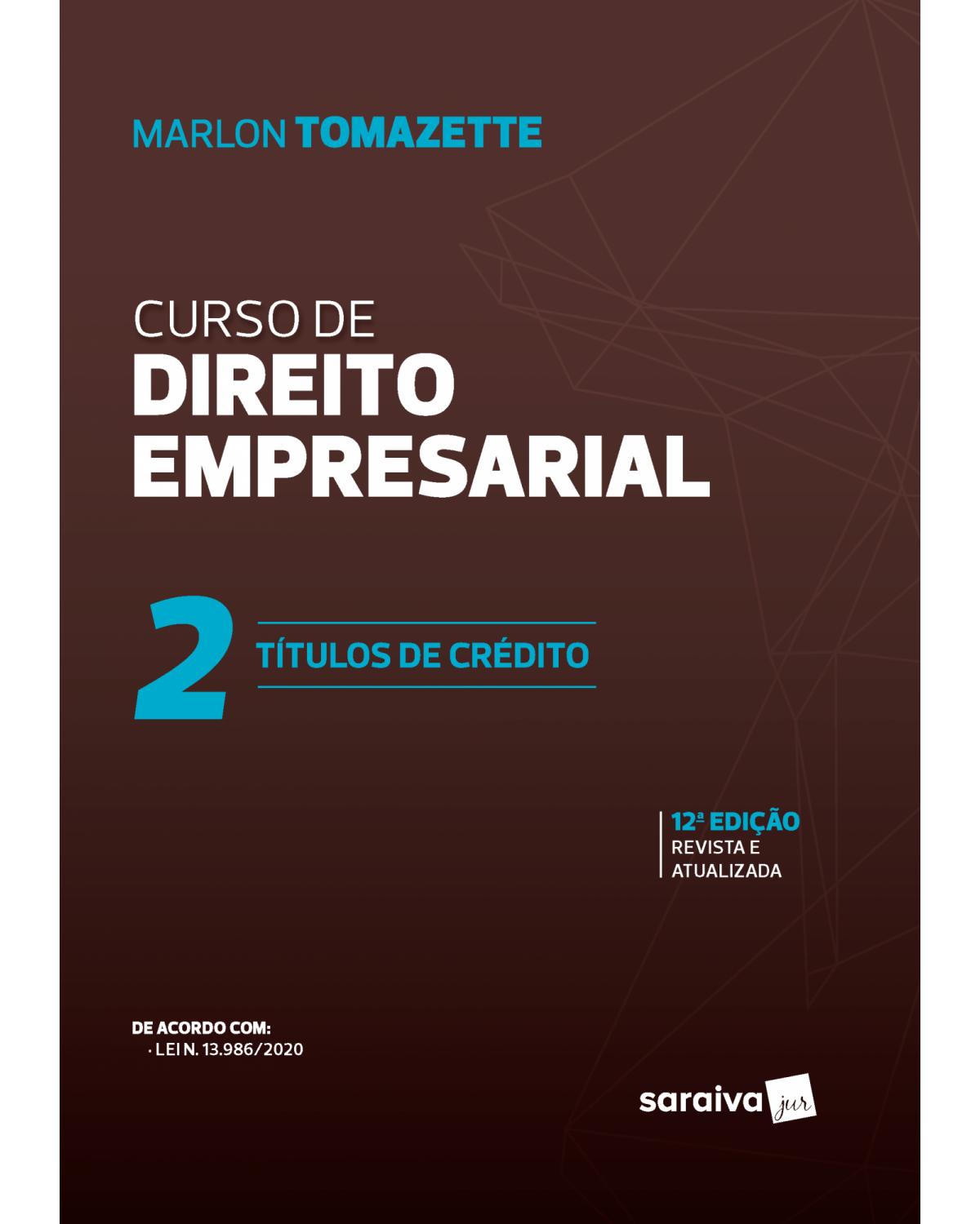 Curso de direito empresarial - Volume 2:  - 12ª Edição | 2021