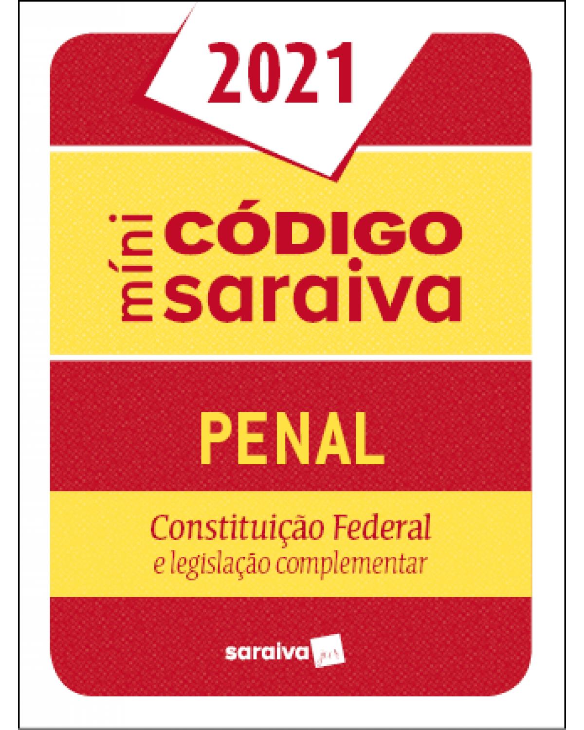 Minicódigo penal e Constituição Federal - 27ª Edição | 2021