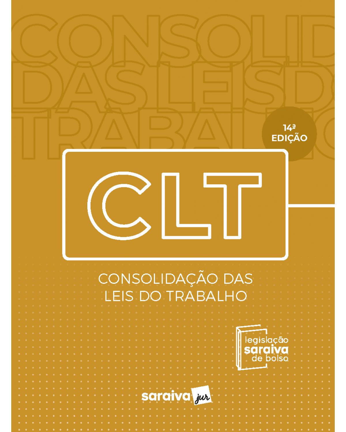 Legislação Saraiva de bolso - CLT - Consolidação das Leis de Trabalho - 14ª Edição | 2021