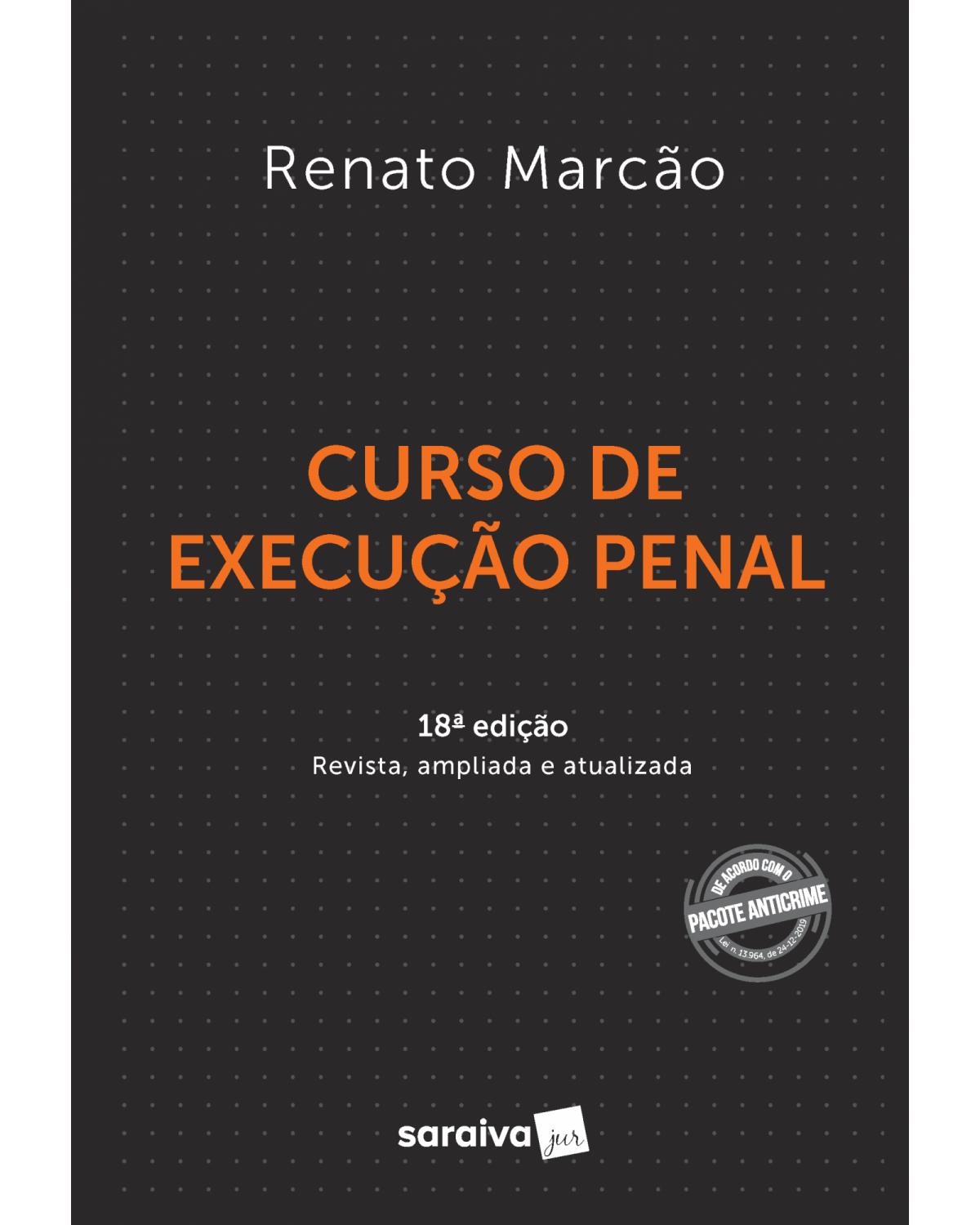 Curso de execução penal - 18ª Edição | 2021