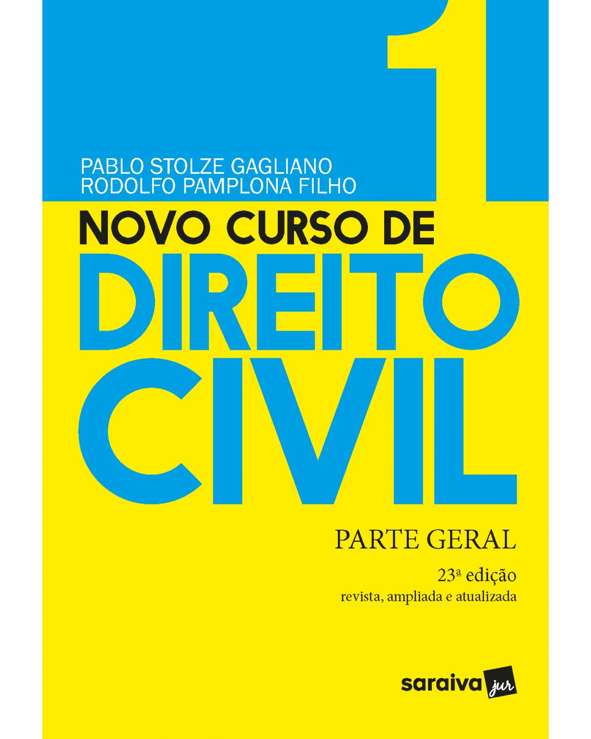 Novo curso de direito civil - Volume 1: parte geral - 23ª Edição | 2021