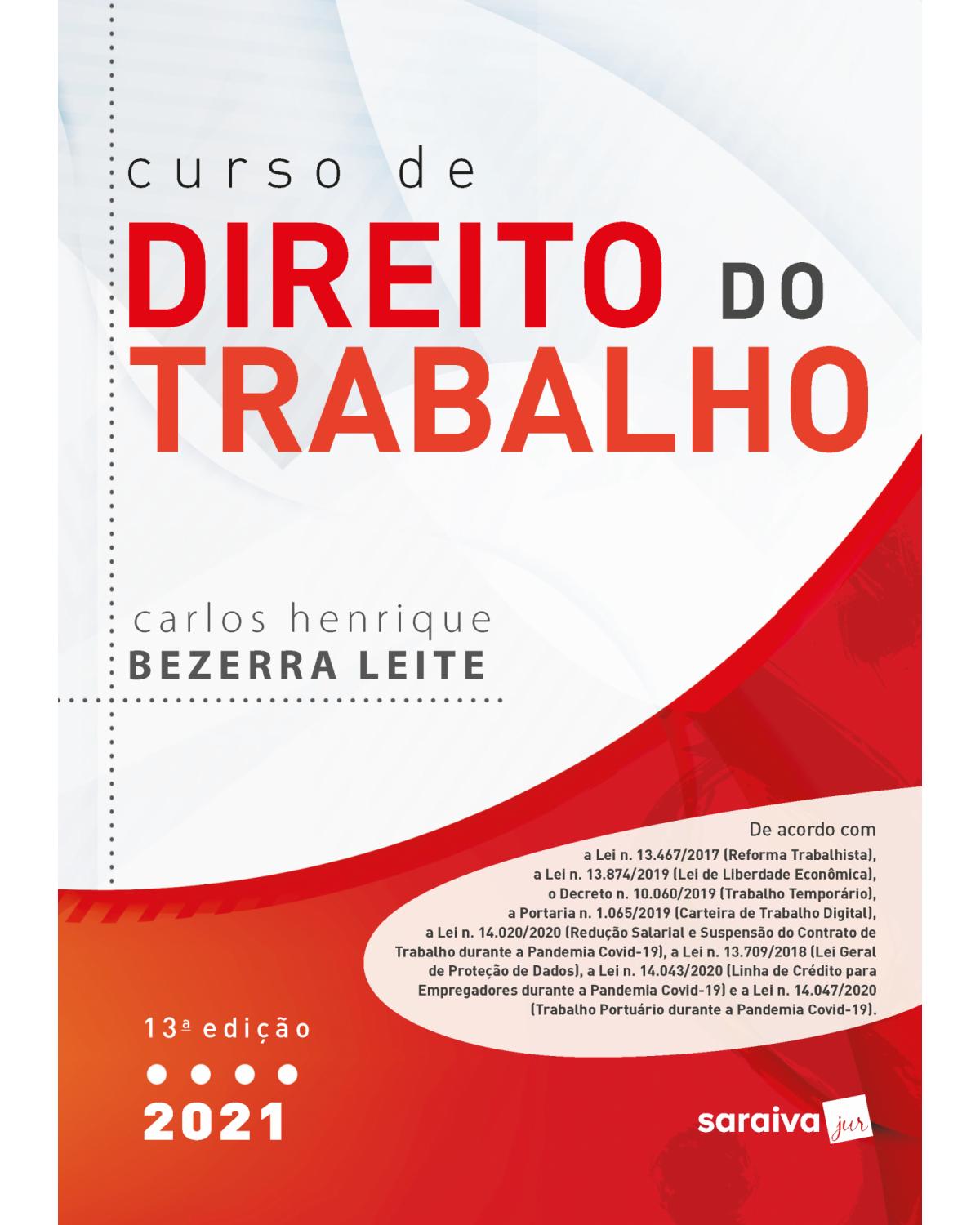 Curso de direito do trabalho - 13ª Edição | 2021