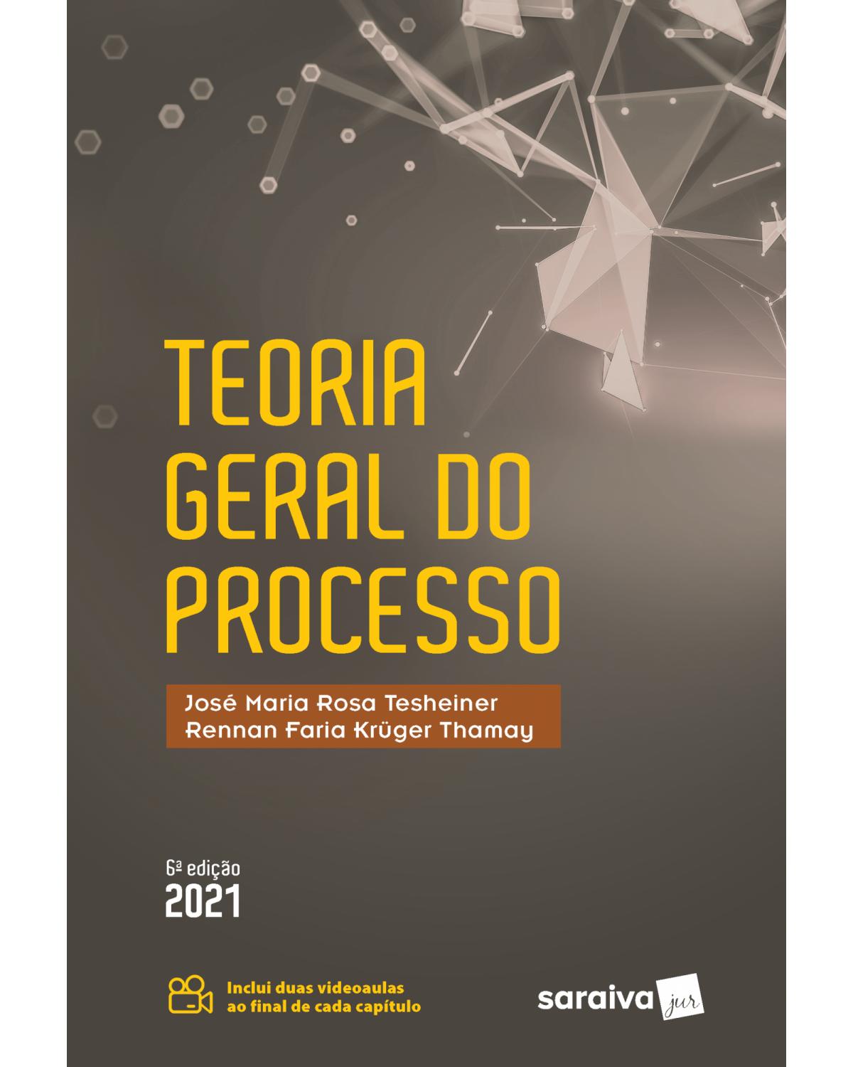 Teoria geral do processo - 6ª Edição | 2021