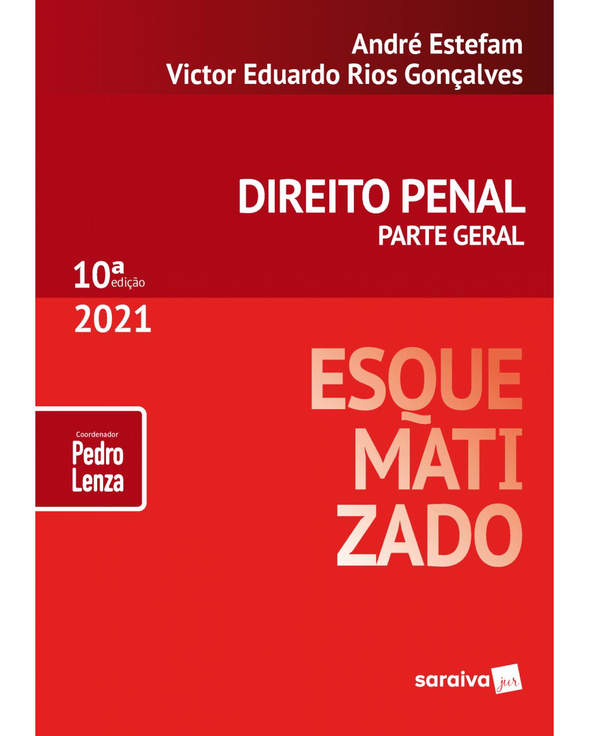 Direito penal esquematizado - parte geral - 10ª Edição | 2021