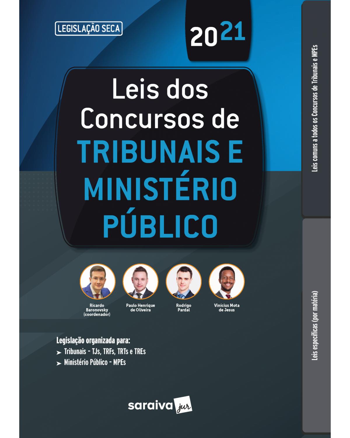 Leis dos concursos de tribunais e Ministério Público - 1ª Edição | 2021